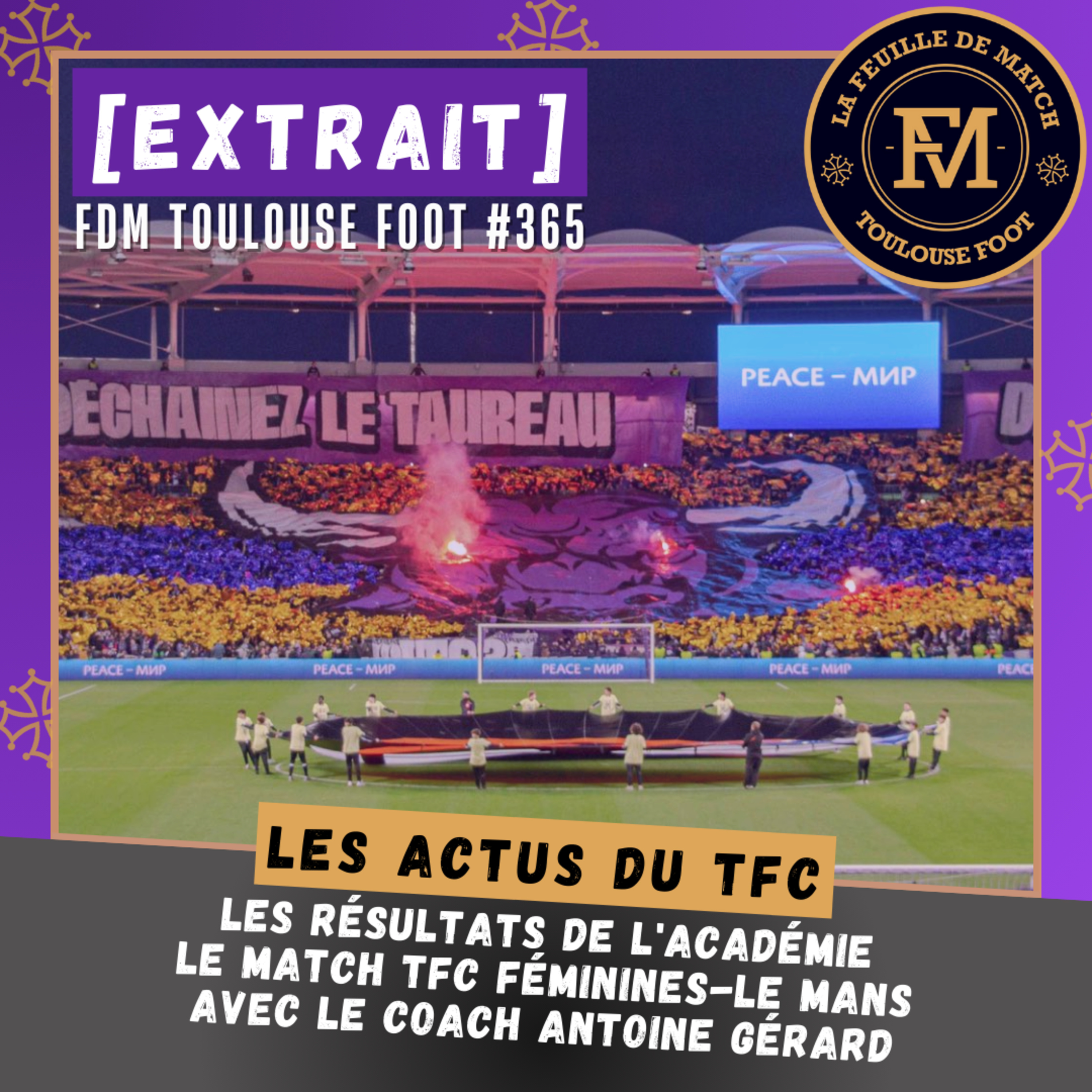 [Extrait] FDM Toulouse Foot Épisode 365 - Les actus du TFC - Retour sur TFC fém.-Le Mans avec le coach Antoine Gérard
