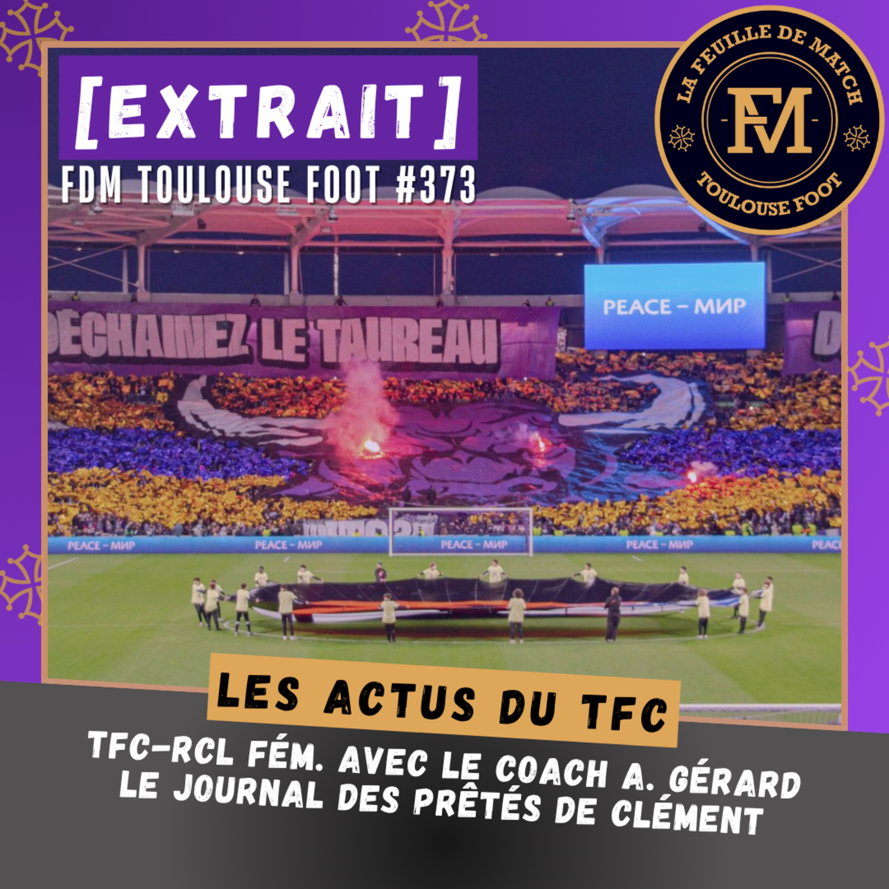 [Extrait] FDM Toulouse Foot Épisode 373 - Les actus du TFC - Retour sur TFC-RC Lens féminines
