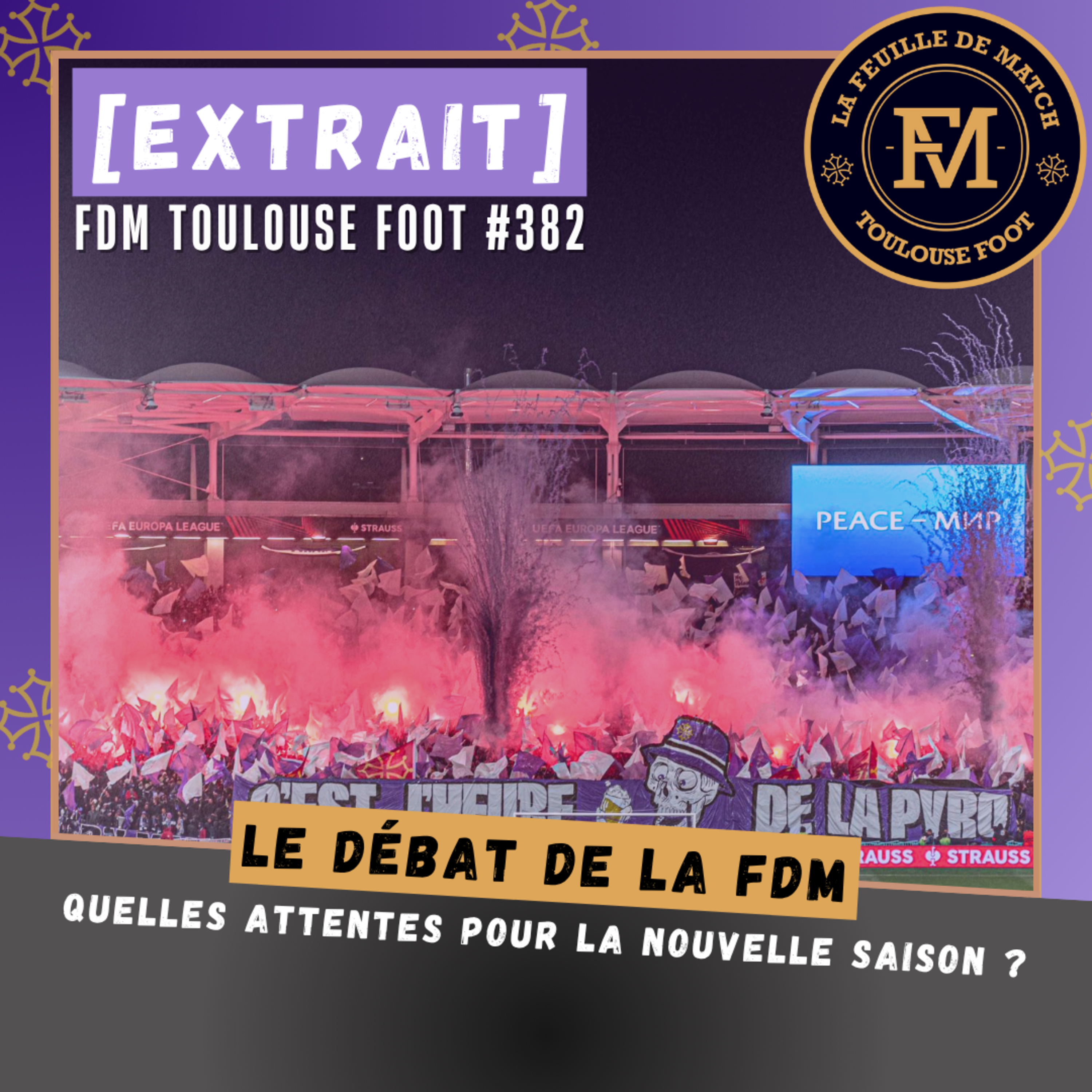[Extrait] FDM Toulouse Foot Épisode 382 - Le débat de la FDM : quelles attentes pour la nouvelle saison ?