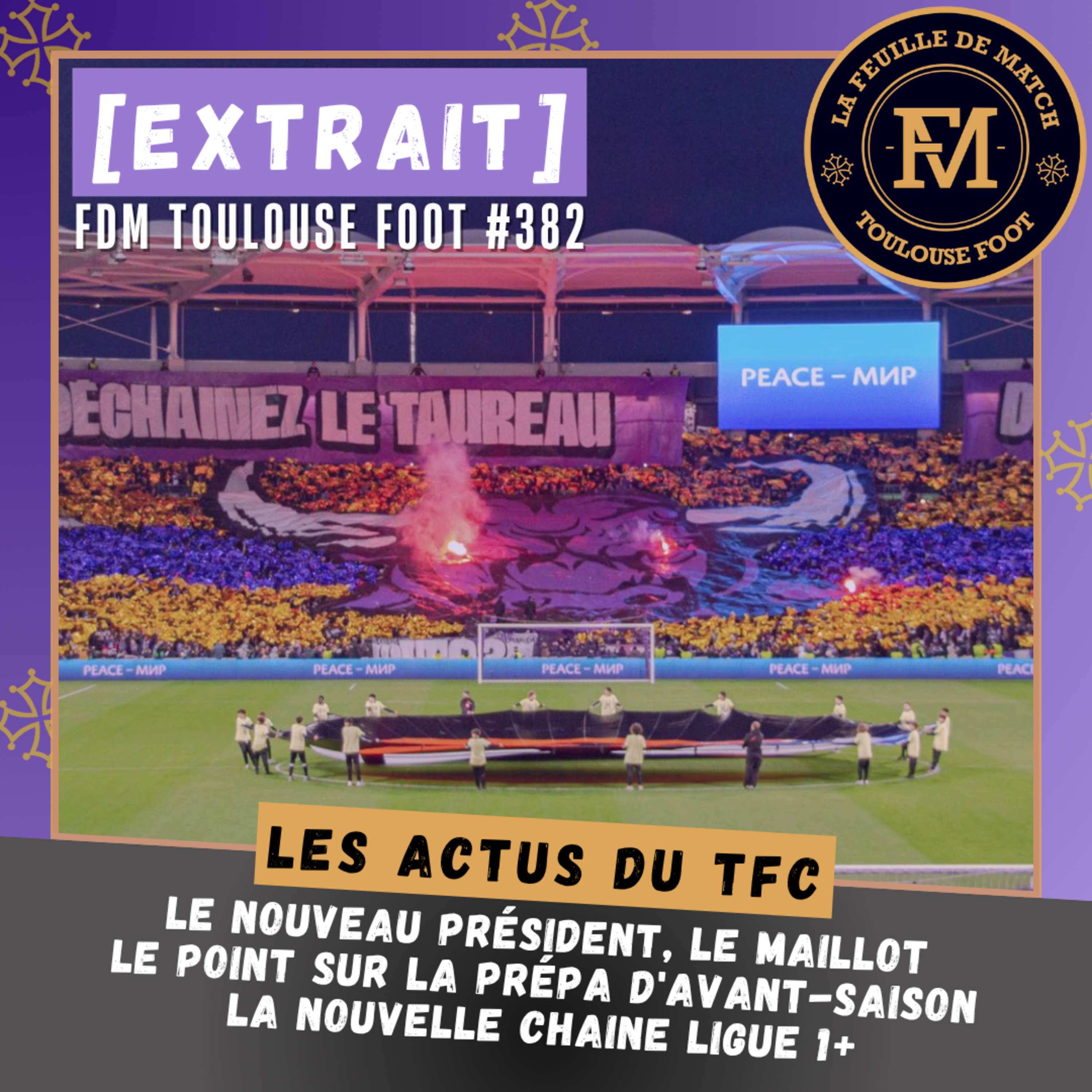 [Extrait] FDM Toulouse Foot Épisode 382 - Les actus de l'été du TFC