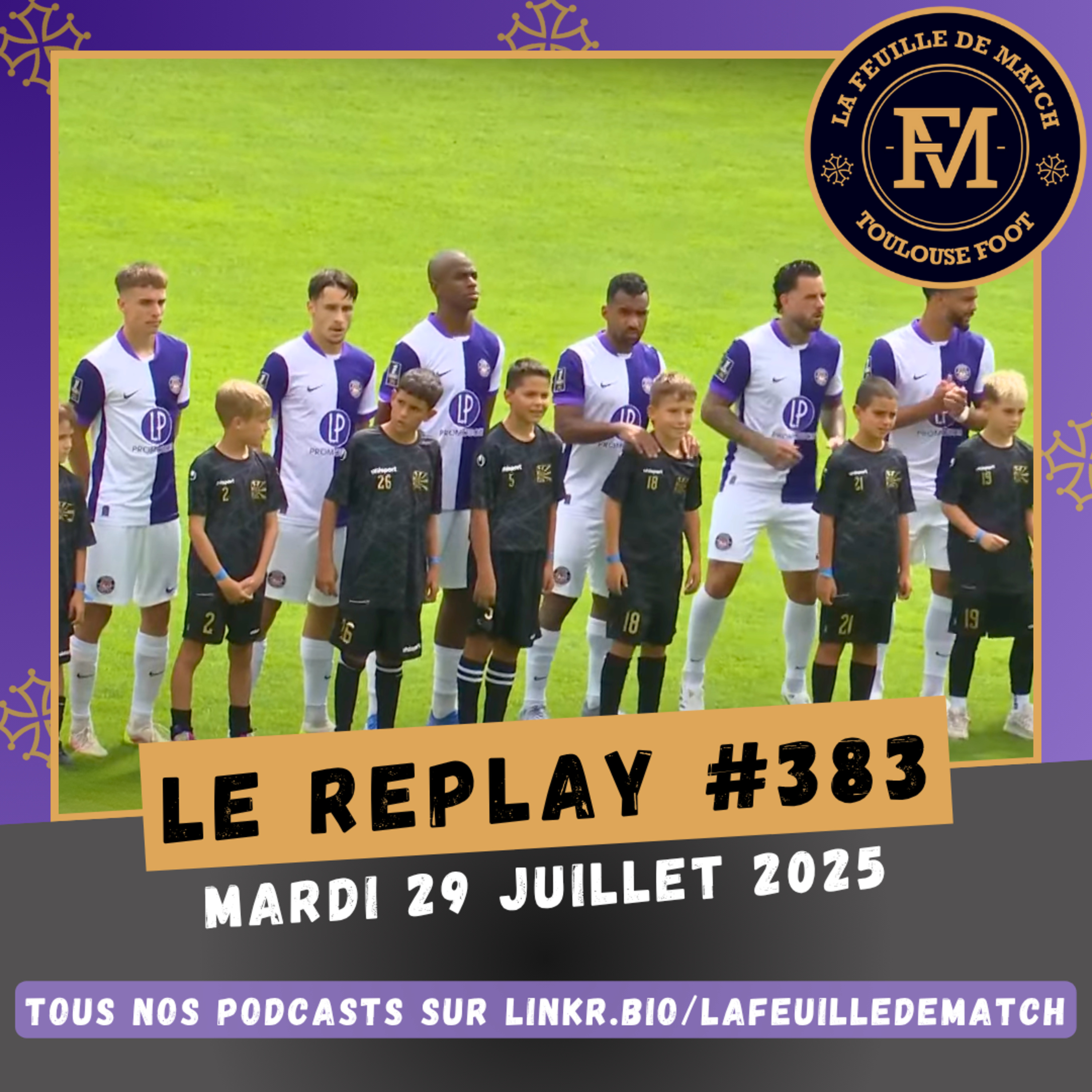 FDM Toulouse Foot Épisode 383 - Les actus de l'été & le mercato - Qu'est-ce que le TFC doit changer : rupture avec le comollisme ou stabilité ?