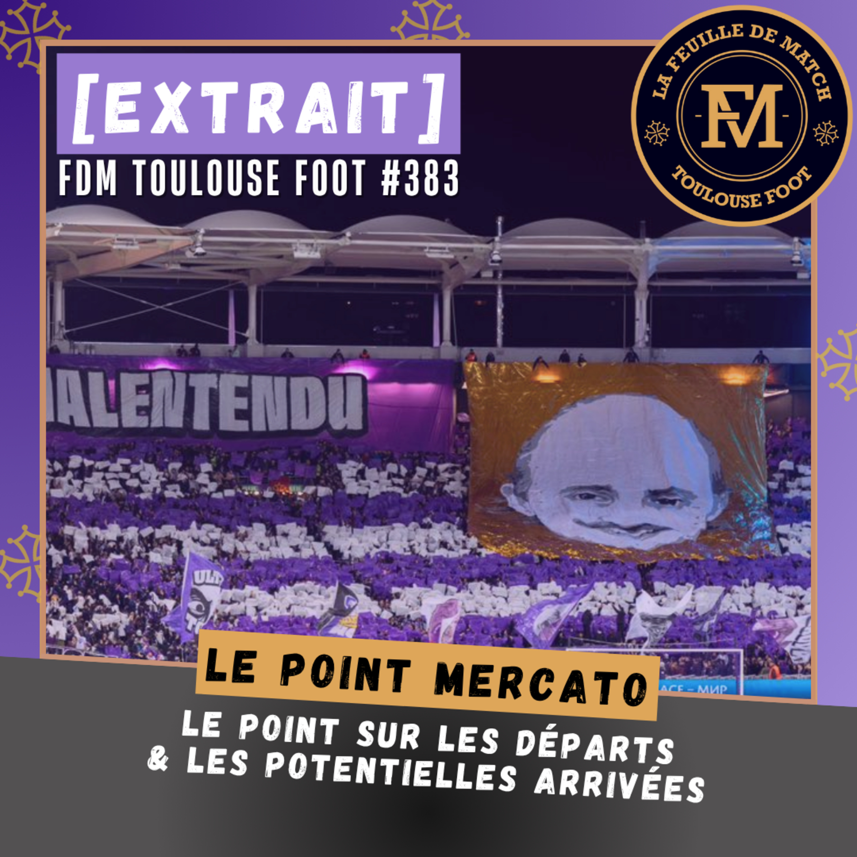 [Extrait] FDM Toulouse Foot Épisode 383 - Le point mercato