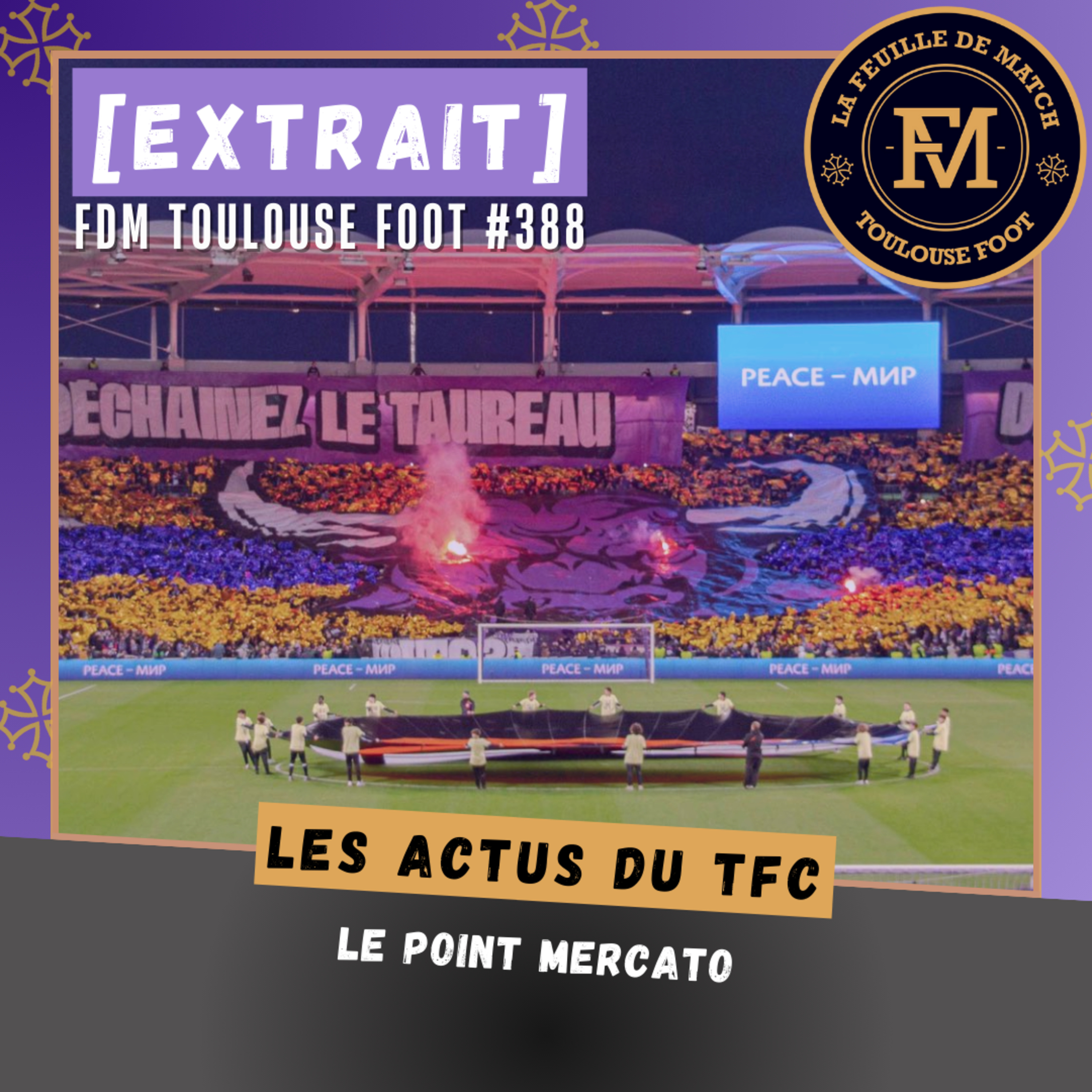 [Extrait] FDM Toulouse Foot Épisode 388 - Les actus du TFC - Le point mercato