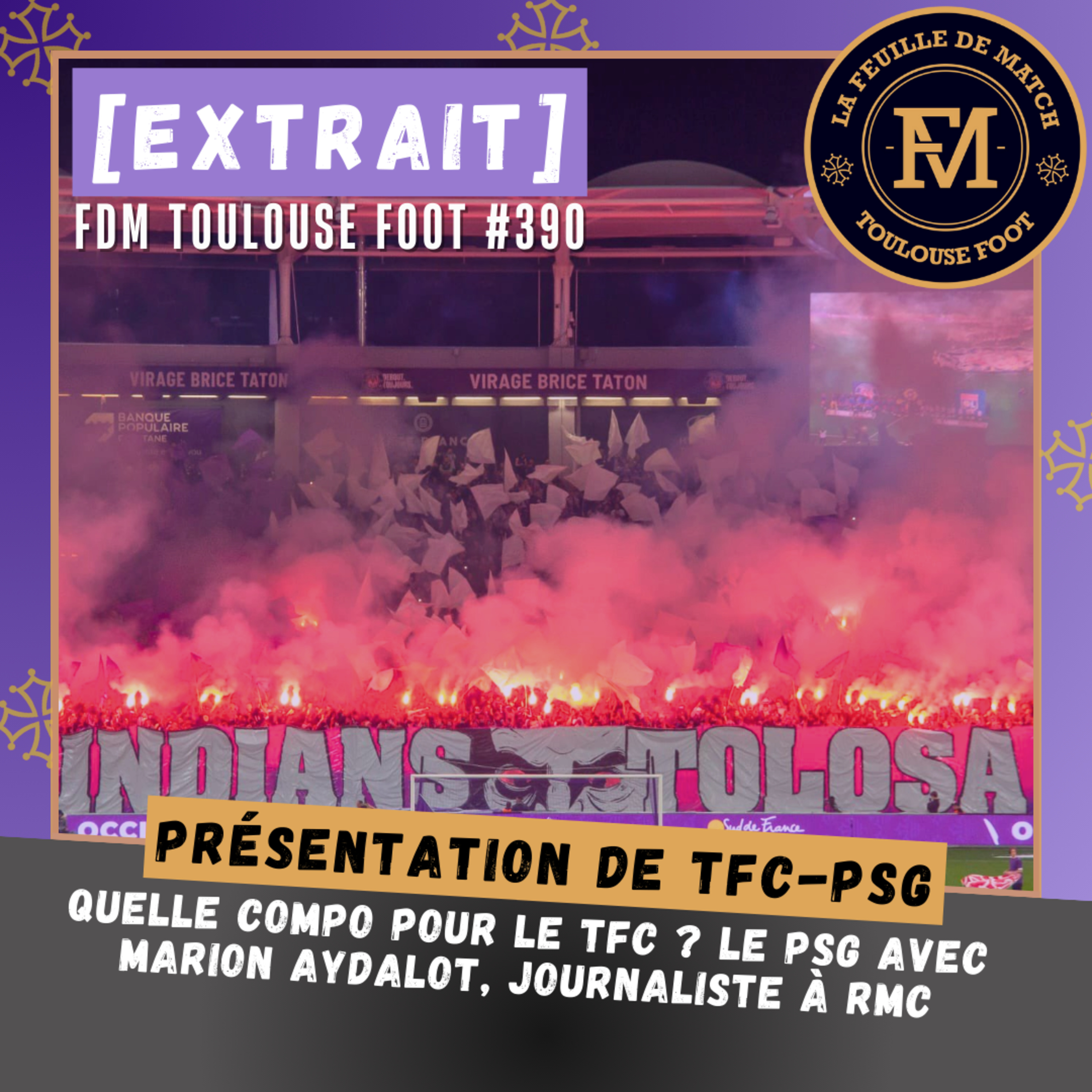 [Extrait] FDM Toulouse Foot Épisode 390 - Présentation de TFC-PSG avec Marion Aydalot, journaliste à RMC Sport