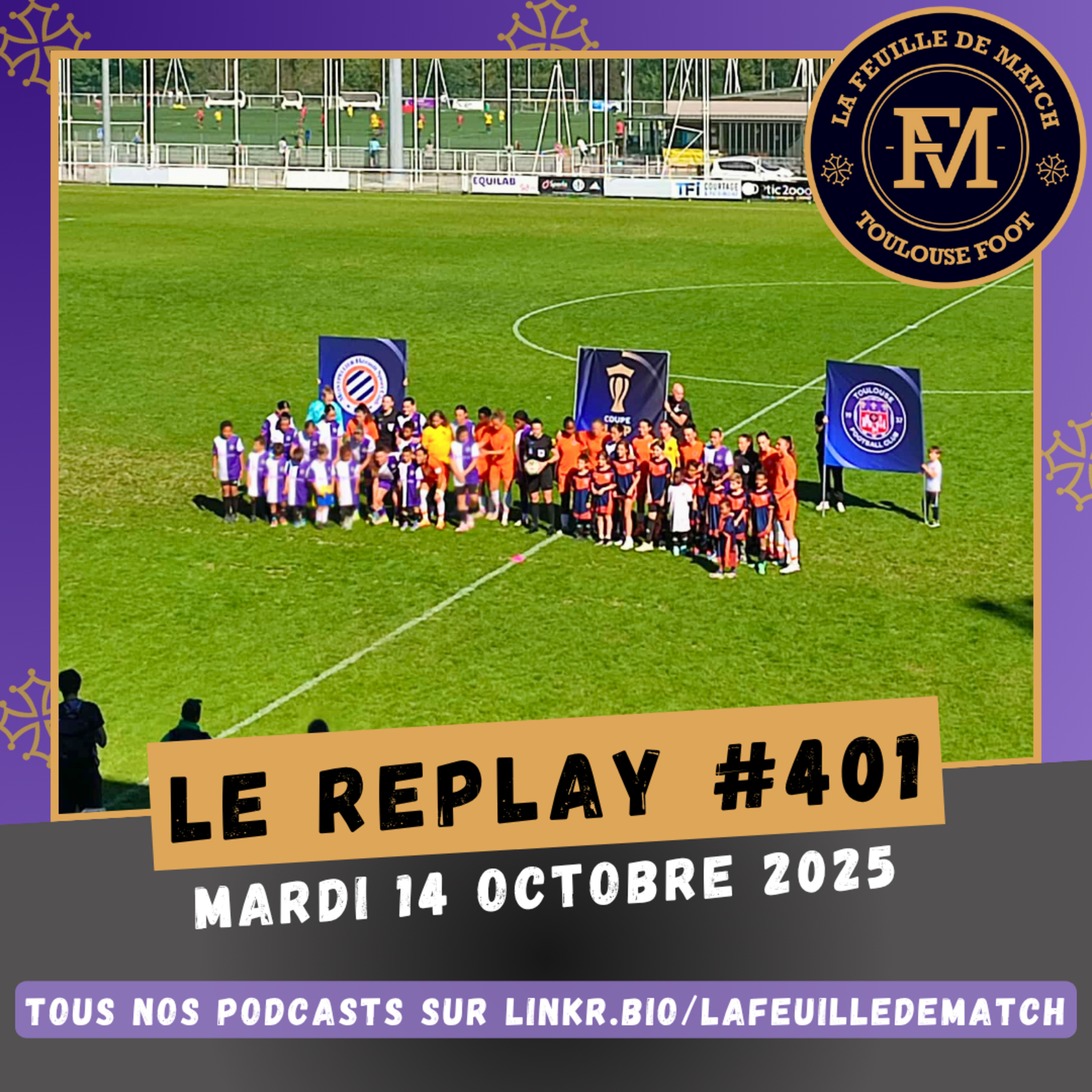 FDM Toulouse Foot Épisode 401 - Les actus du TFC (retour TFC-MHSC fém.) - La victoire contre l'OL est-elle celle du coach ?