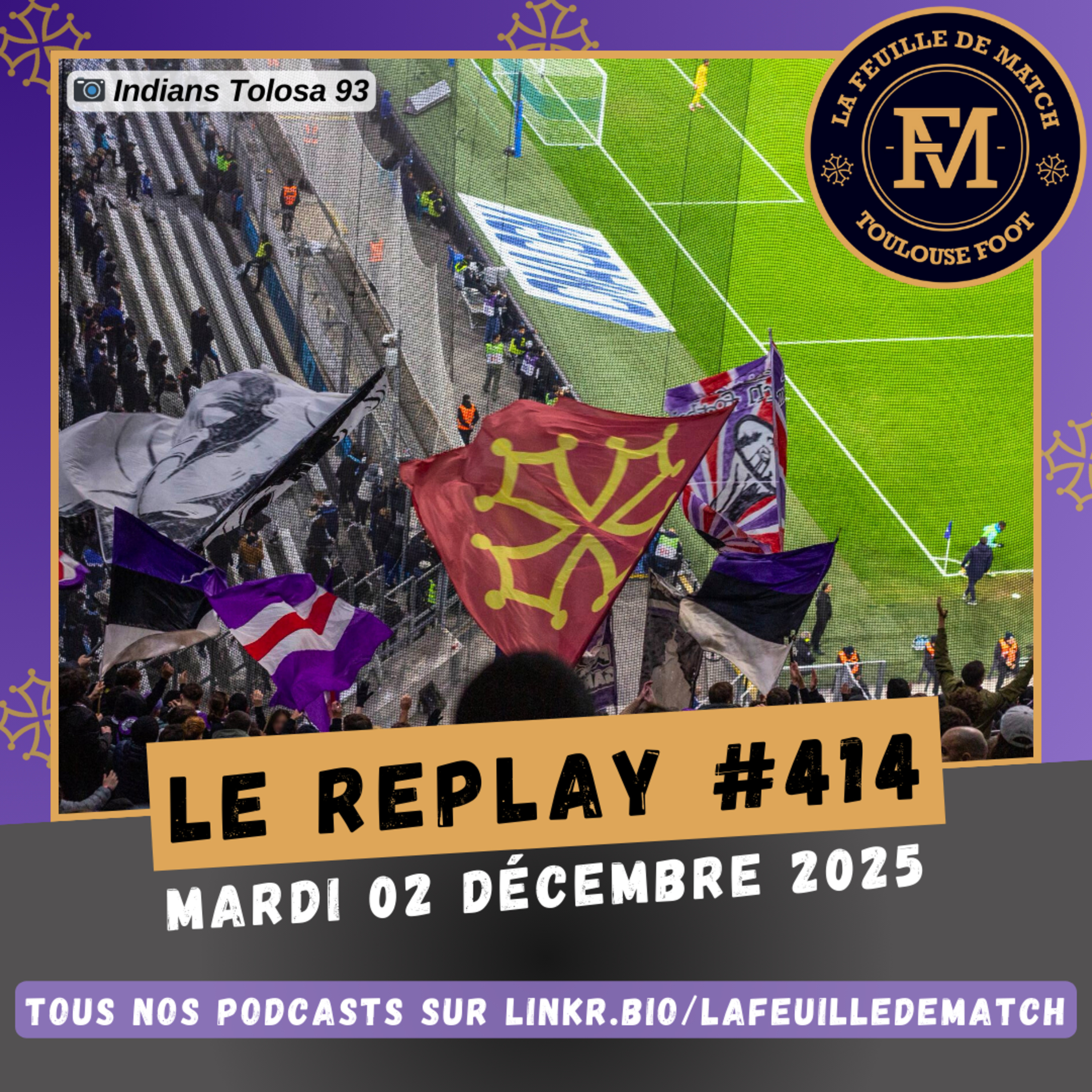 FDM Toulouse Foot Épisode 414 - Les actus du TFC - Retour sur OM-TFC