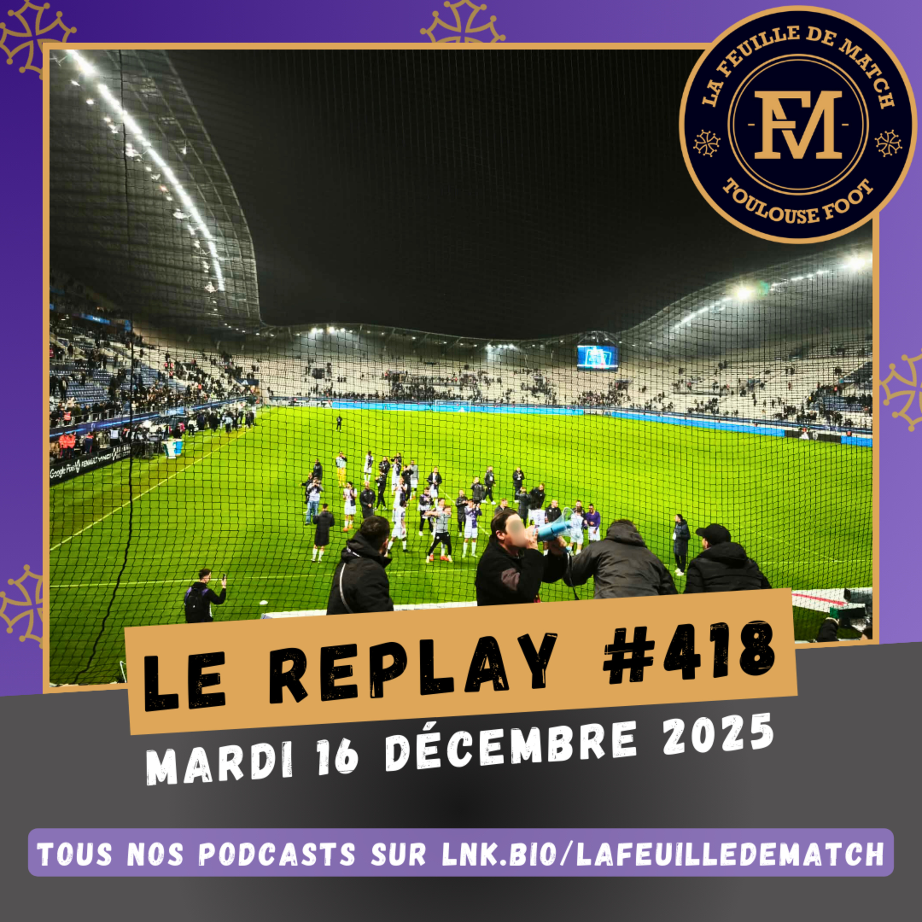 FDM Toulouse Foot Épisode 418 - Les actus du TFC (La Flèche-TFC fém. avec la joueuse Marine Perea) - Retour sur Paris FC-TFC
