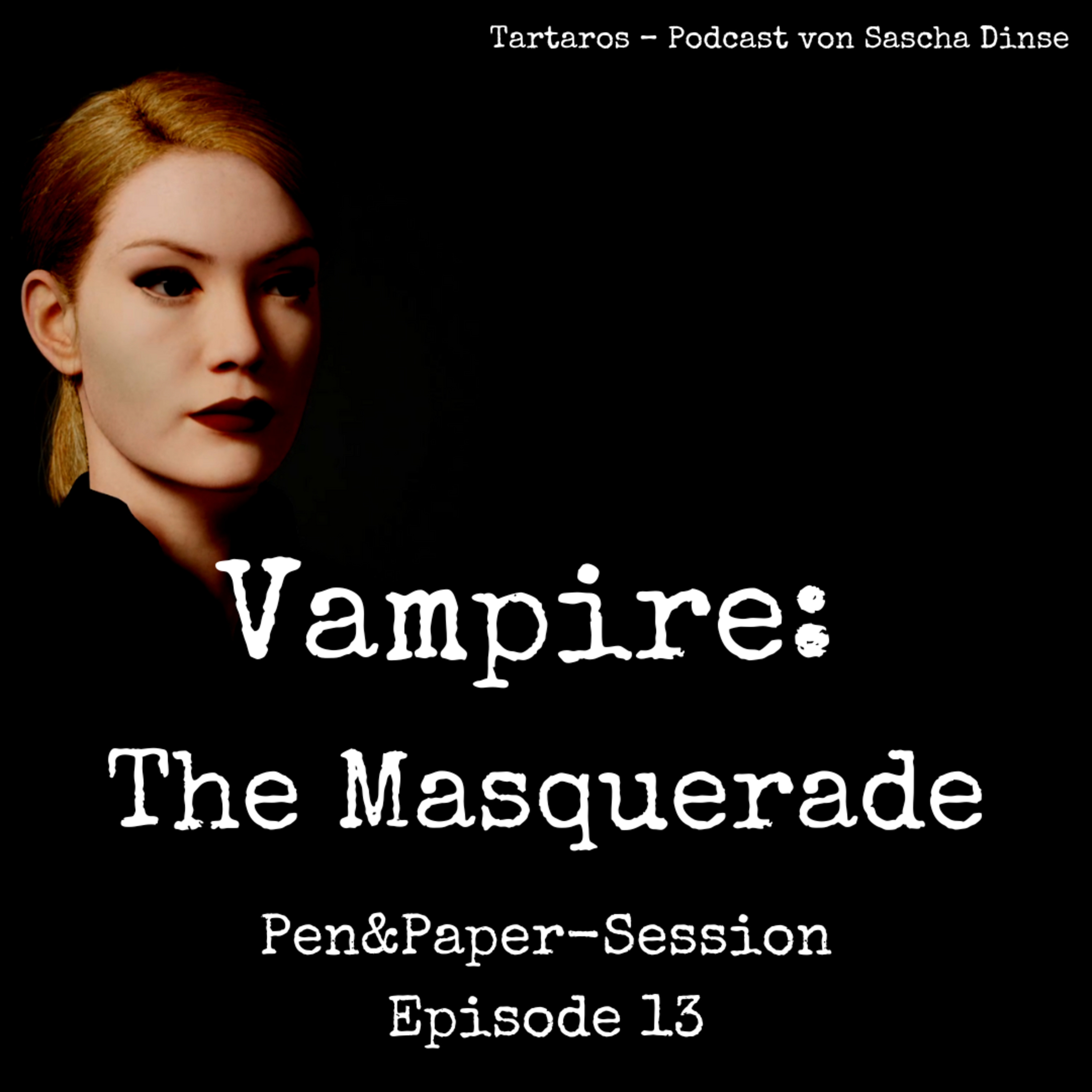"Vampire: The Masquerade" Pen&Paper-Session #13 | Erica, Eleanore, Yasu, Scott & Amber | Escape Room episode artwork