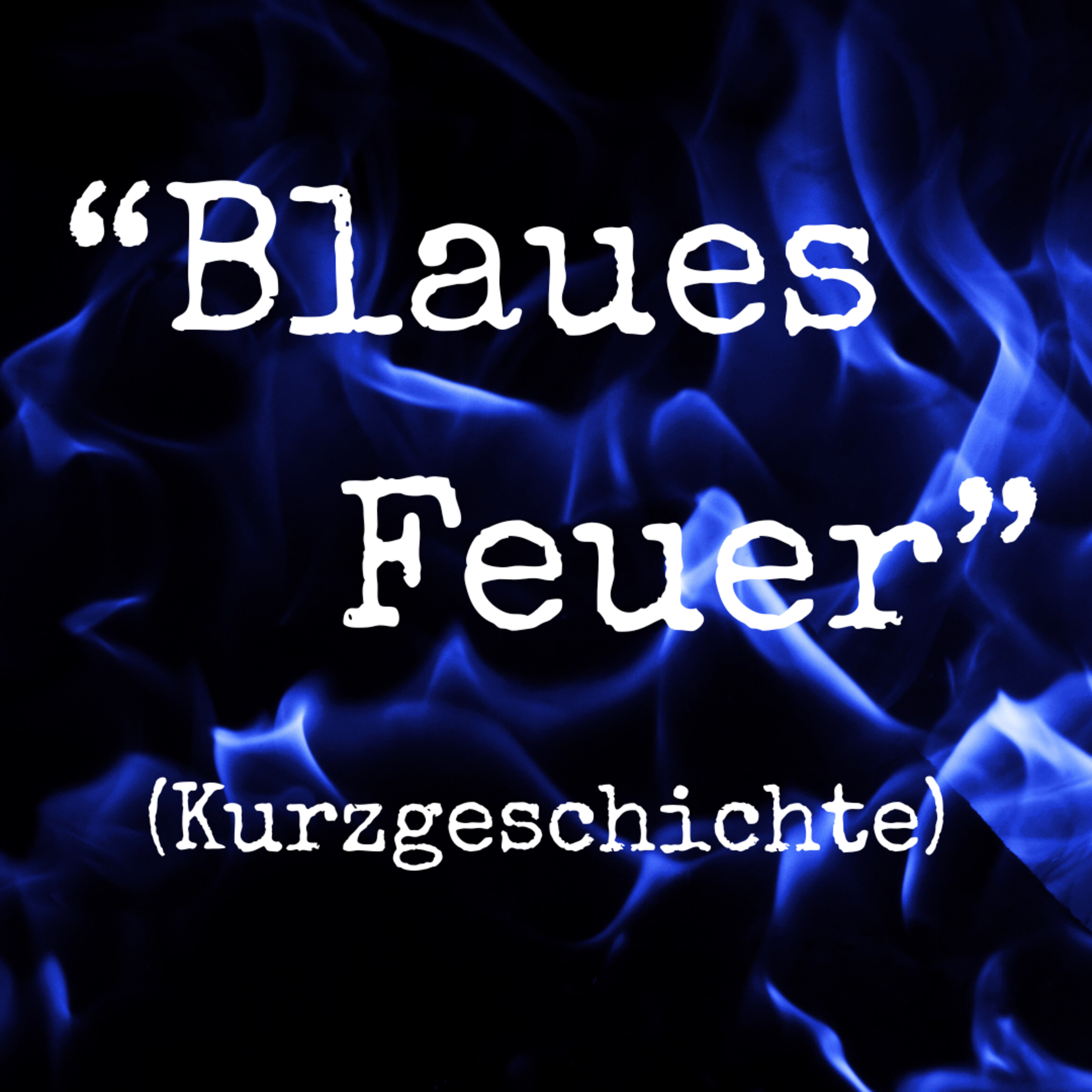"Blaues Feuer" (Kurzgeschichte, Weird-Fiction) episode artwork