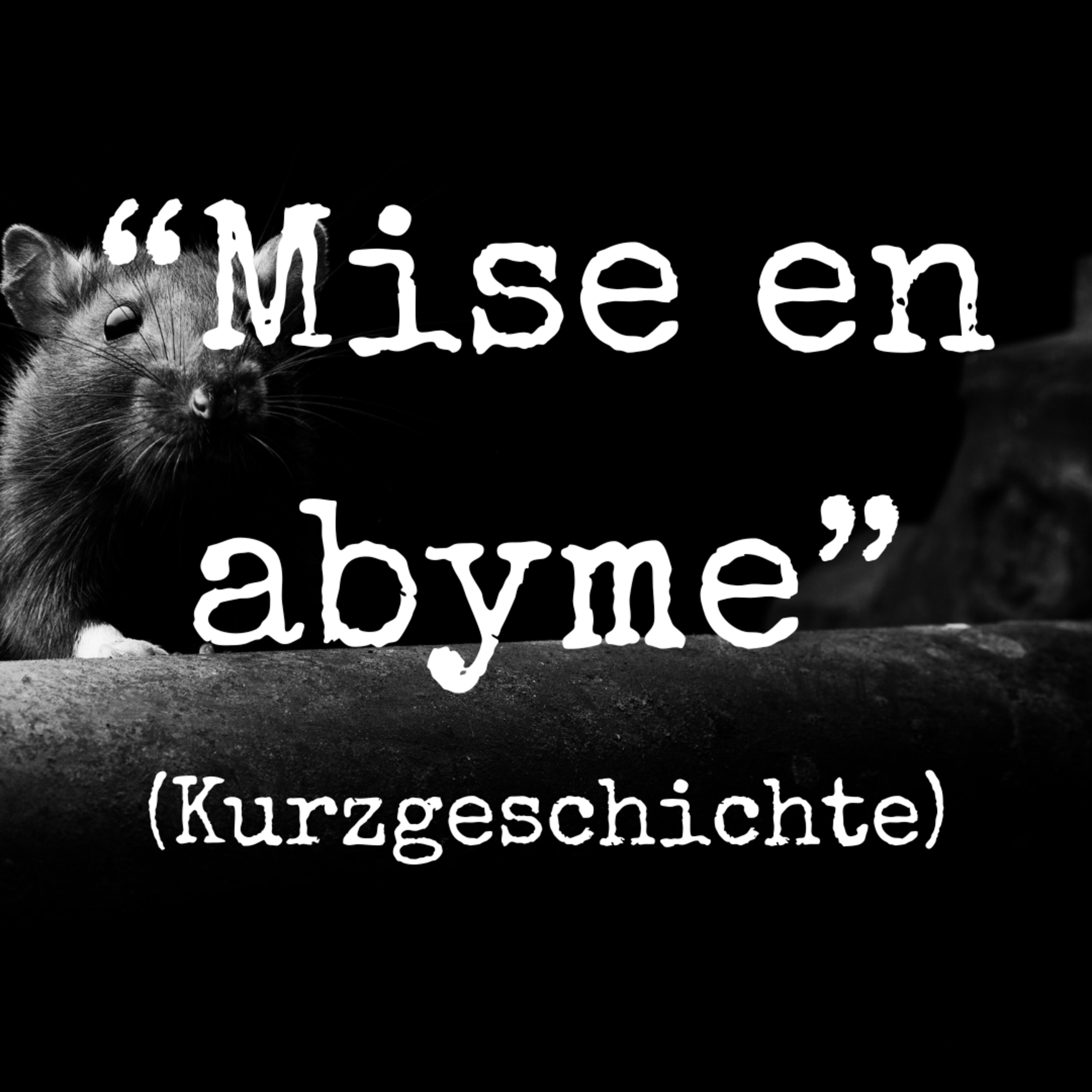 "Mise en abyme" (Kurzgeschichte, Weird-Fiction) episode artwork