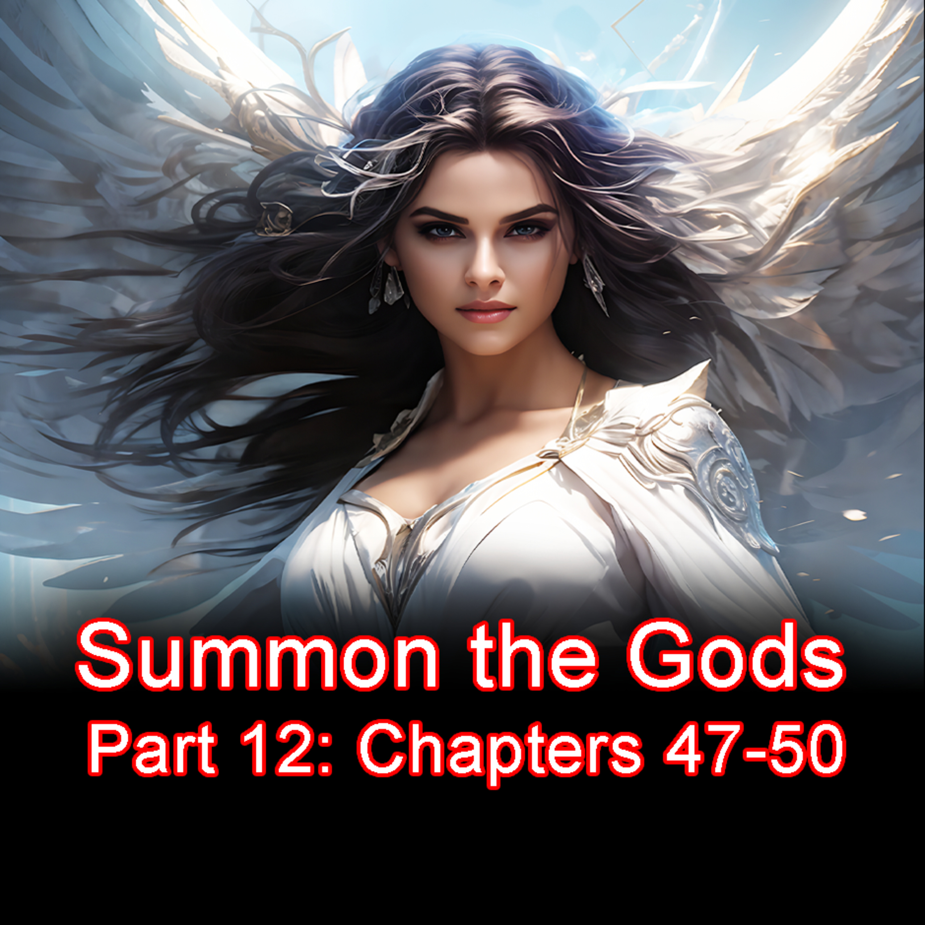 Part 12: Summon the Gods, Chapters 47-50 episode artwork