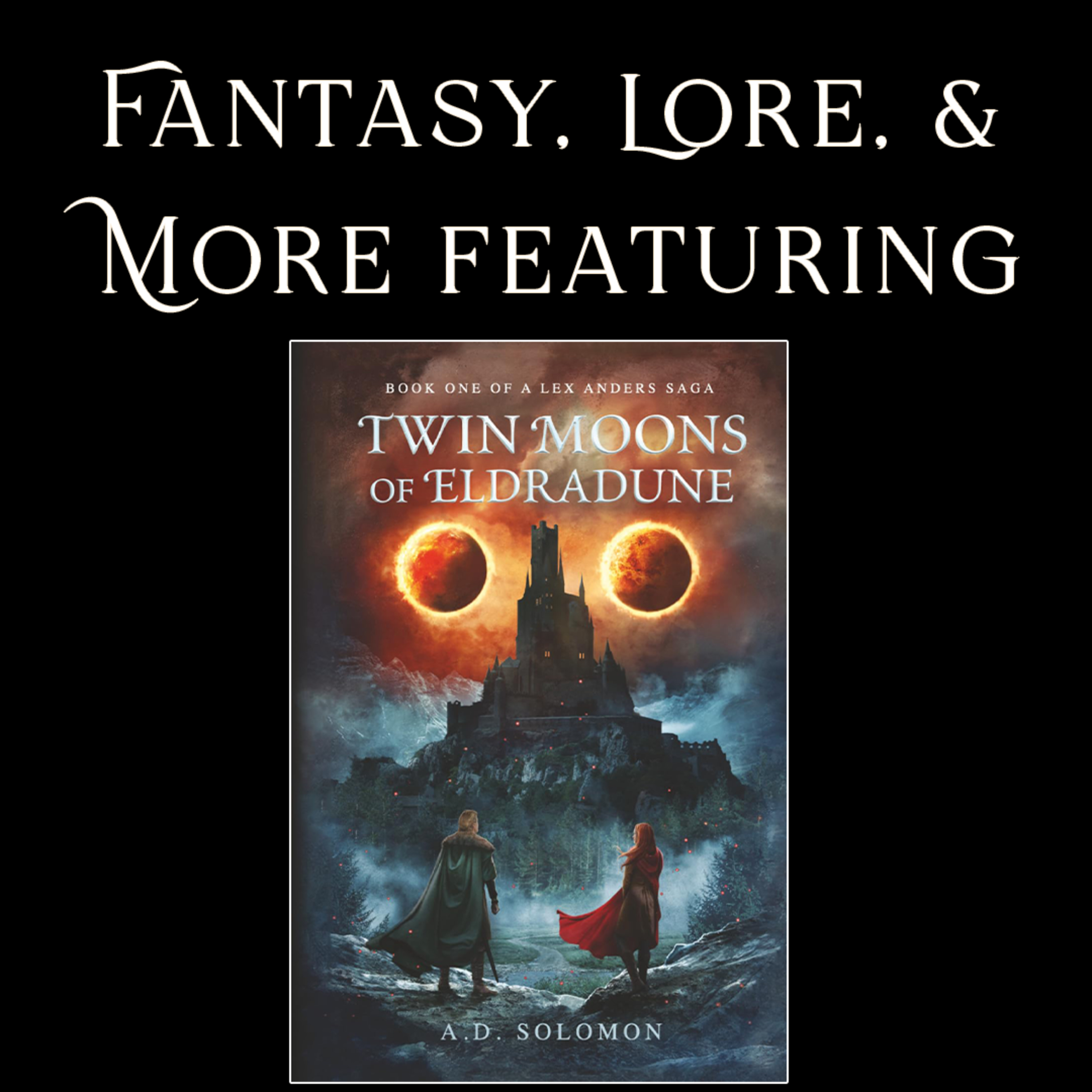 Fantasy, Lore, & More: Twin Moons of Eldradune episode artwork