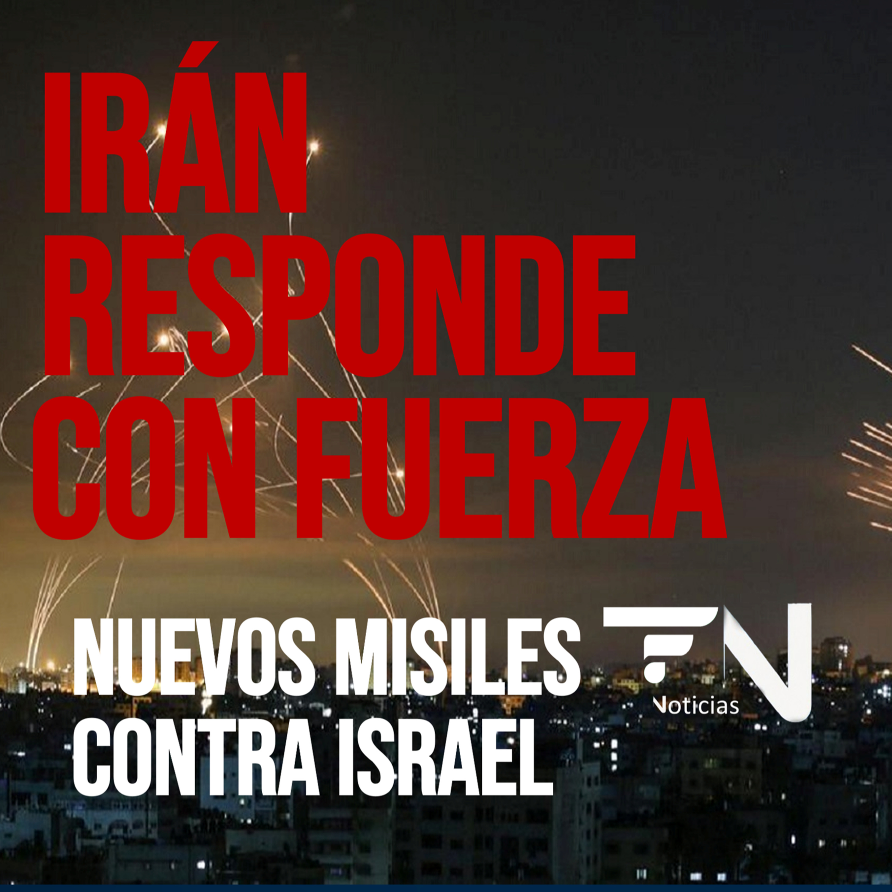 Irán responde con fuerza: nuevos misiles sobre Israel - Las noticias de HOY