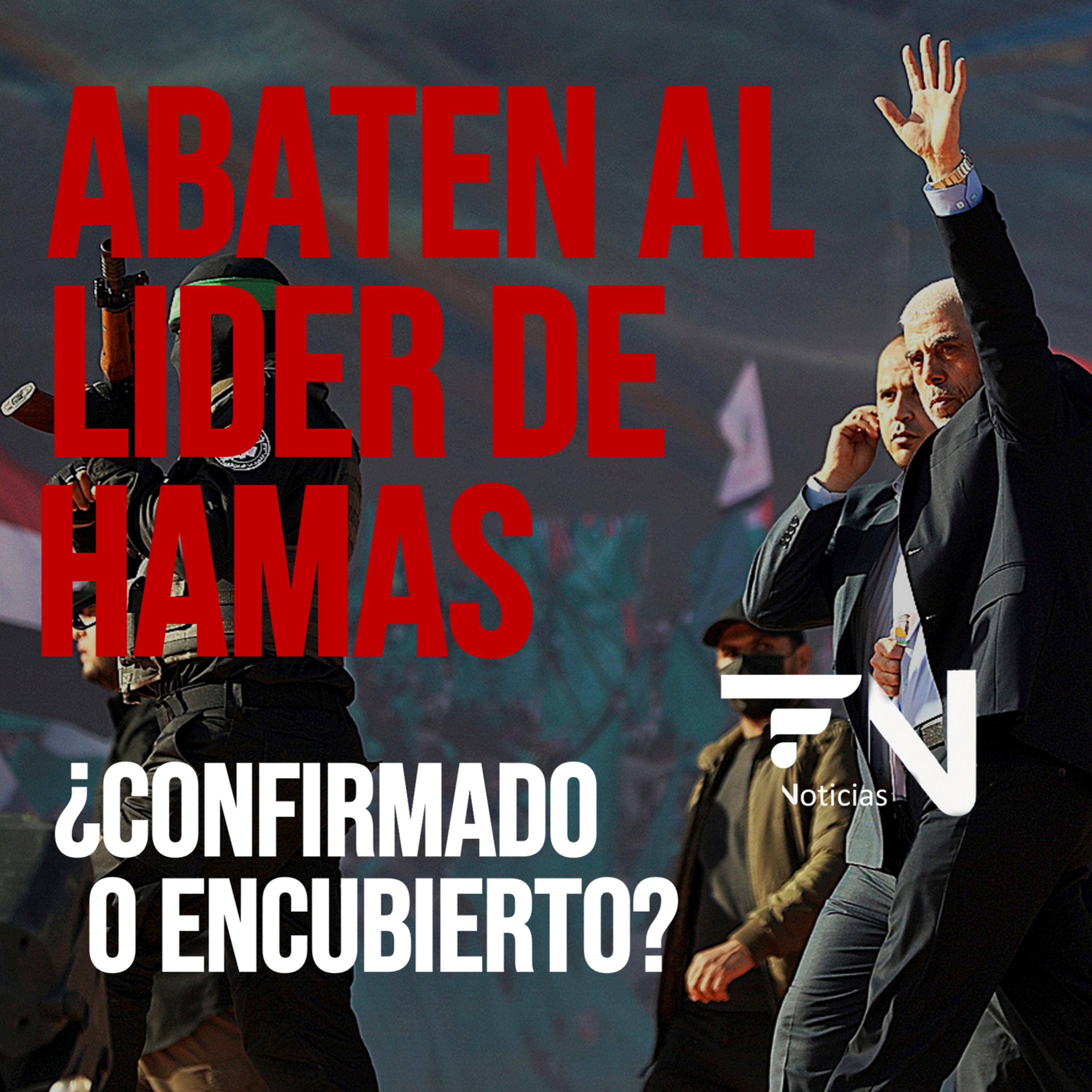 Abaten al líder de Hamas: ¿confirmado o encubierto? - Las noticias de HOY
