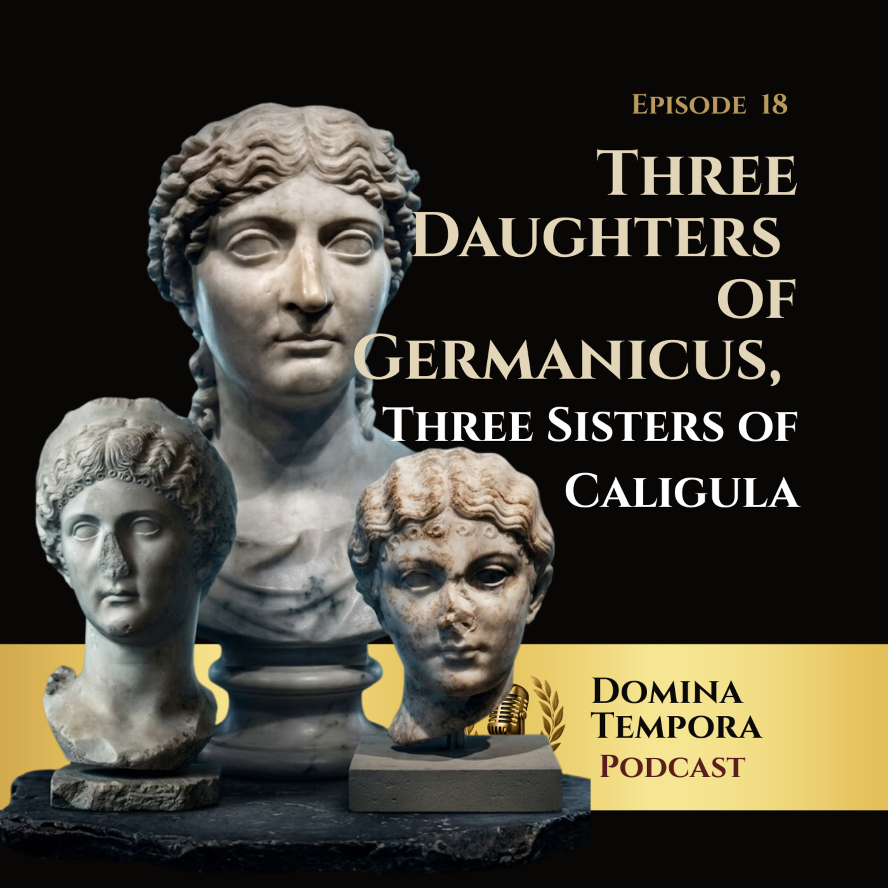 18: Three Daughters of Germanicus, Three Sisters of Caligula episode artwork