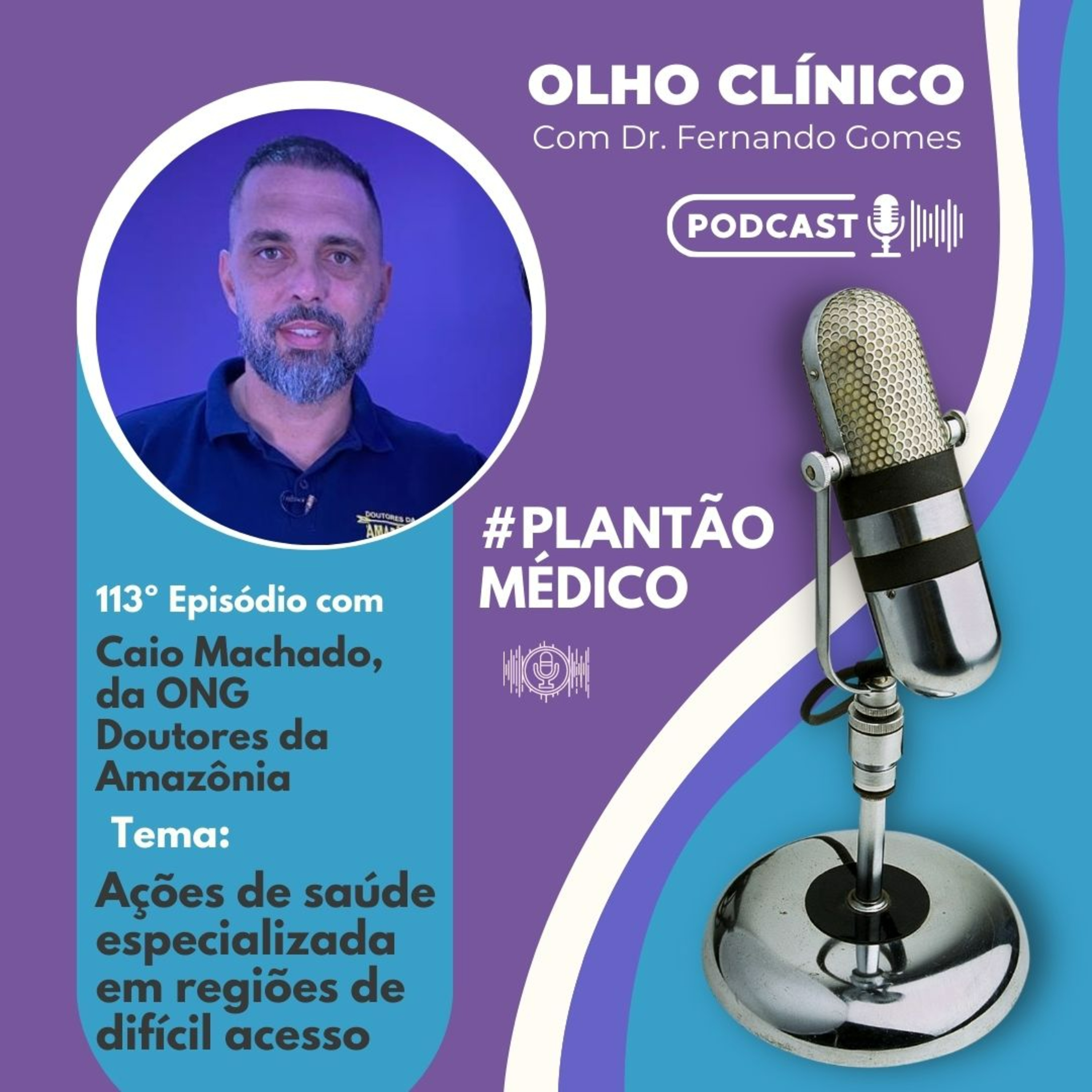 Ações de saúde especializada em regiões de difícil acesso #Ep.113 episode artwork