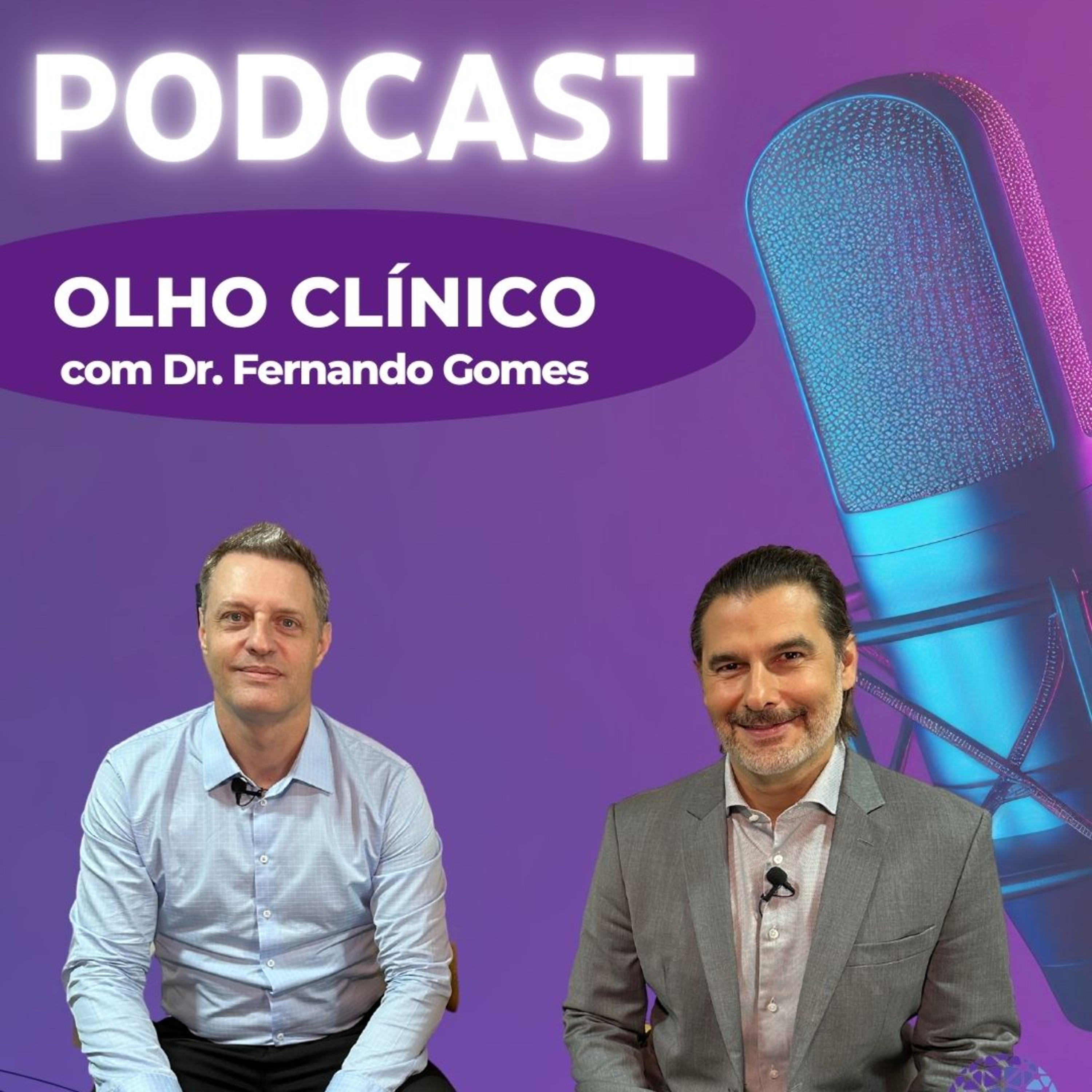 Olho Clínico com Dr. Fernando Gomes
