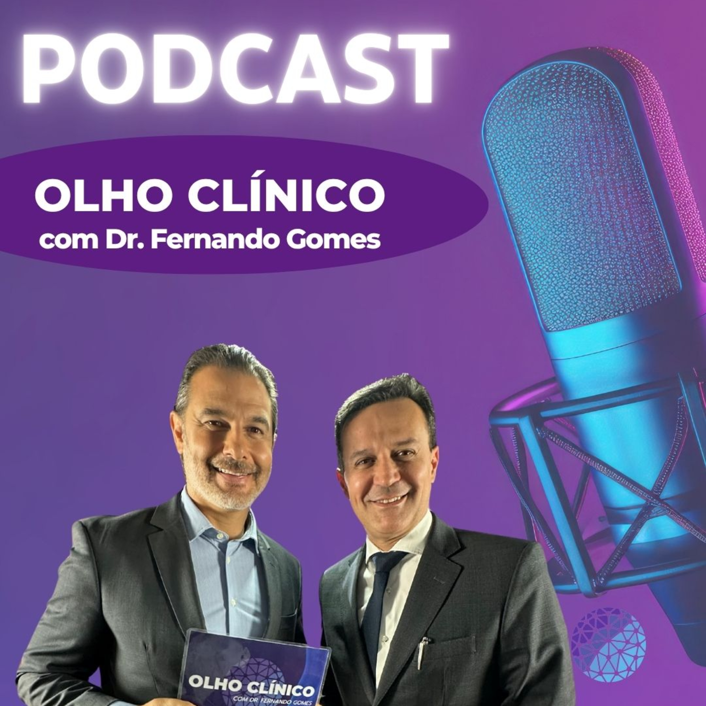 Olho Clínico com Dr. Fernando Gomes