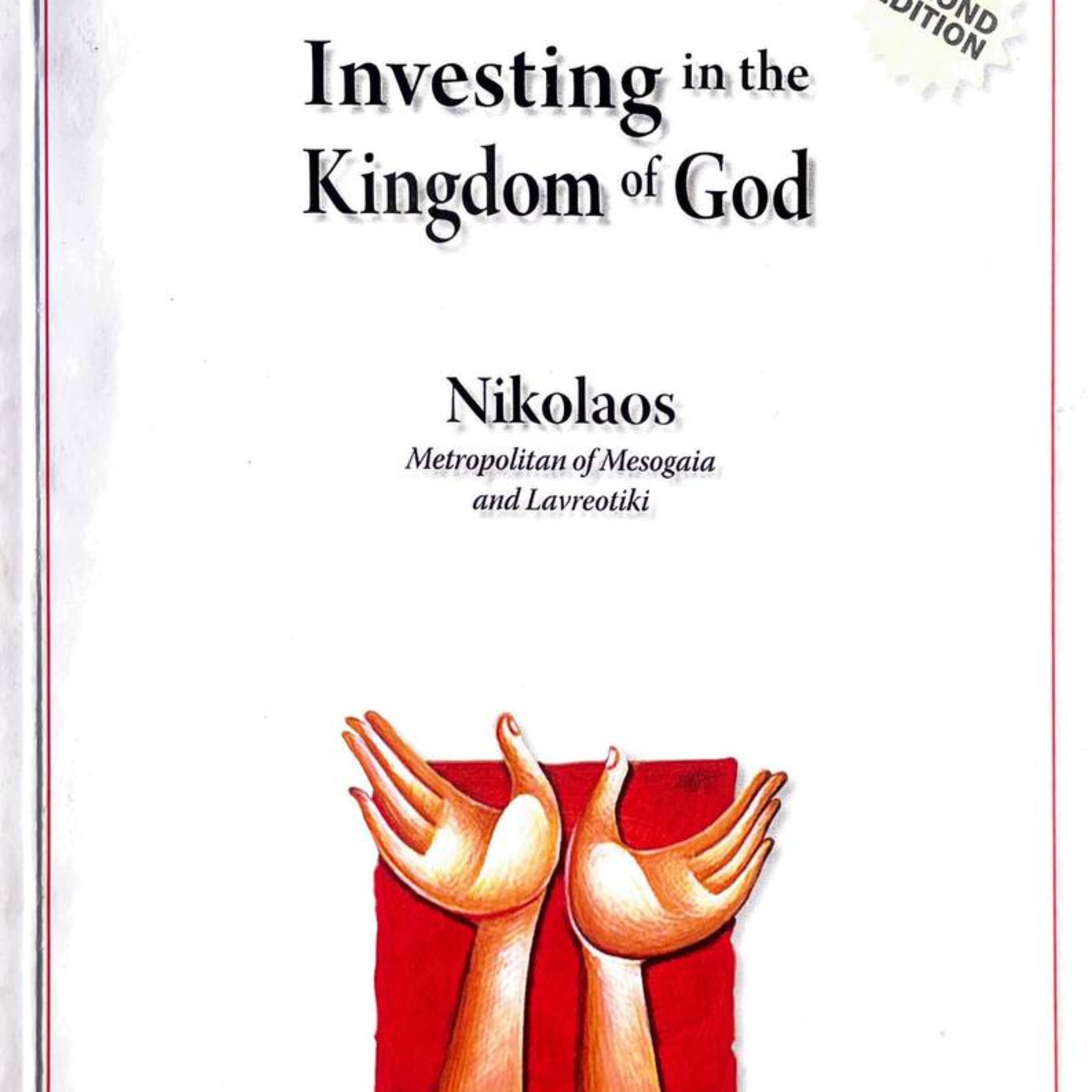 INVESTING IN THE KINGDOM OF GOD - Orthodoxy in Dialogue with the Modern World, Volume 5 (Complete)