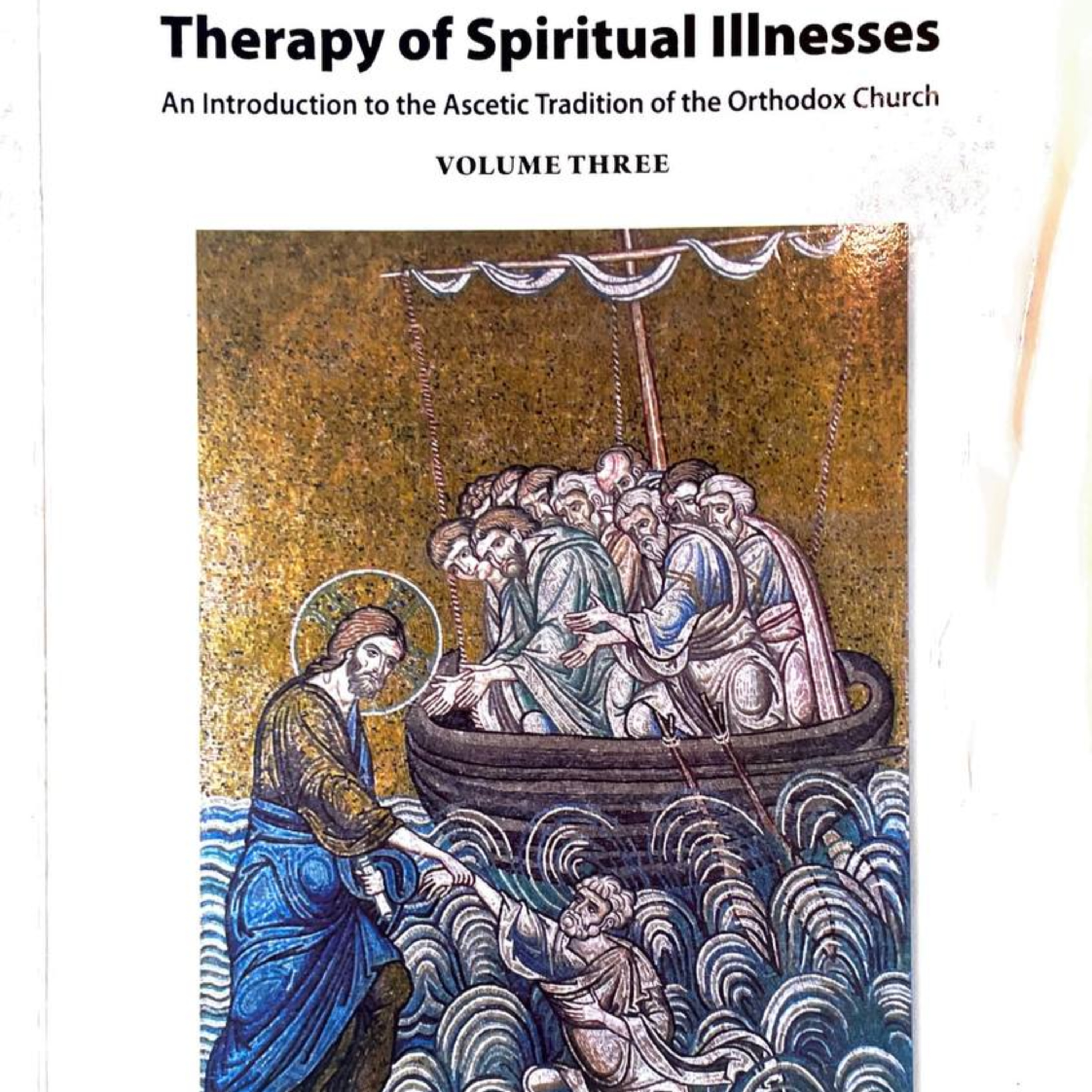 THERAPY OF SPIRITUAL ILLNESS: An Introduction to the Ascetic Tradition of the Orthodox Church by Dr. Jean-Claude Larchet - Volume 3 (Part 2)