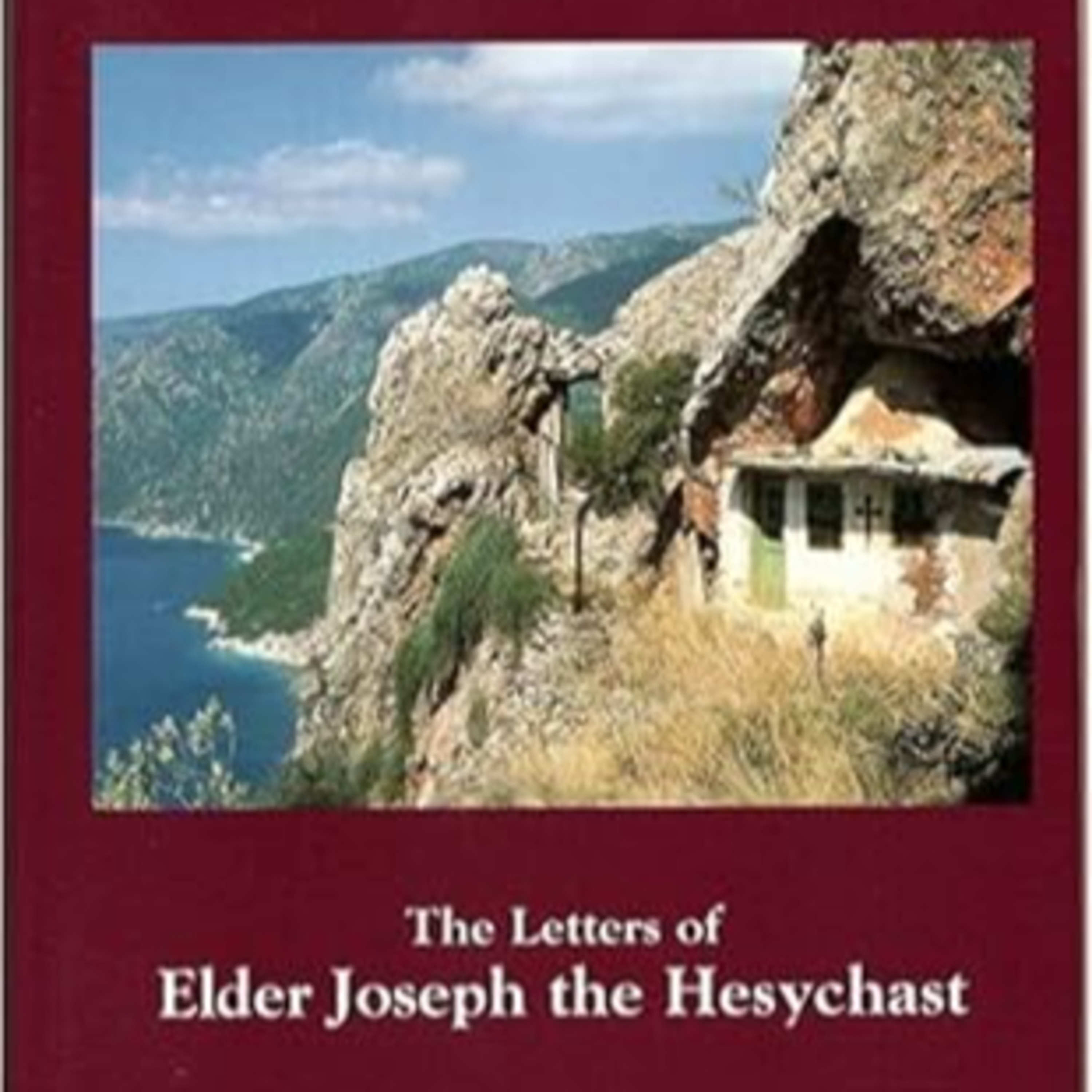 MONASTIC WISDOM: The Letters of Saint Joseph the Hesychast (Part 1)
