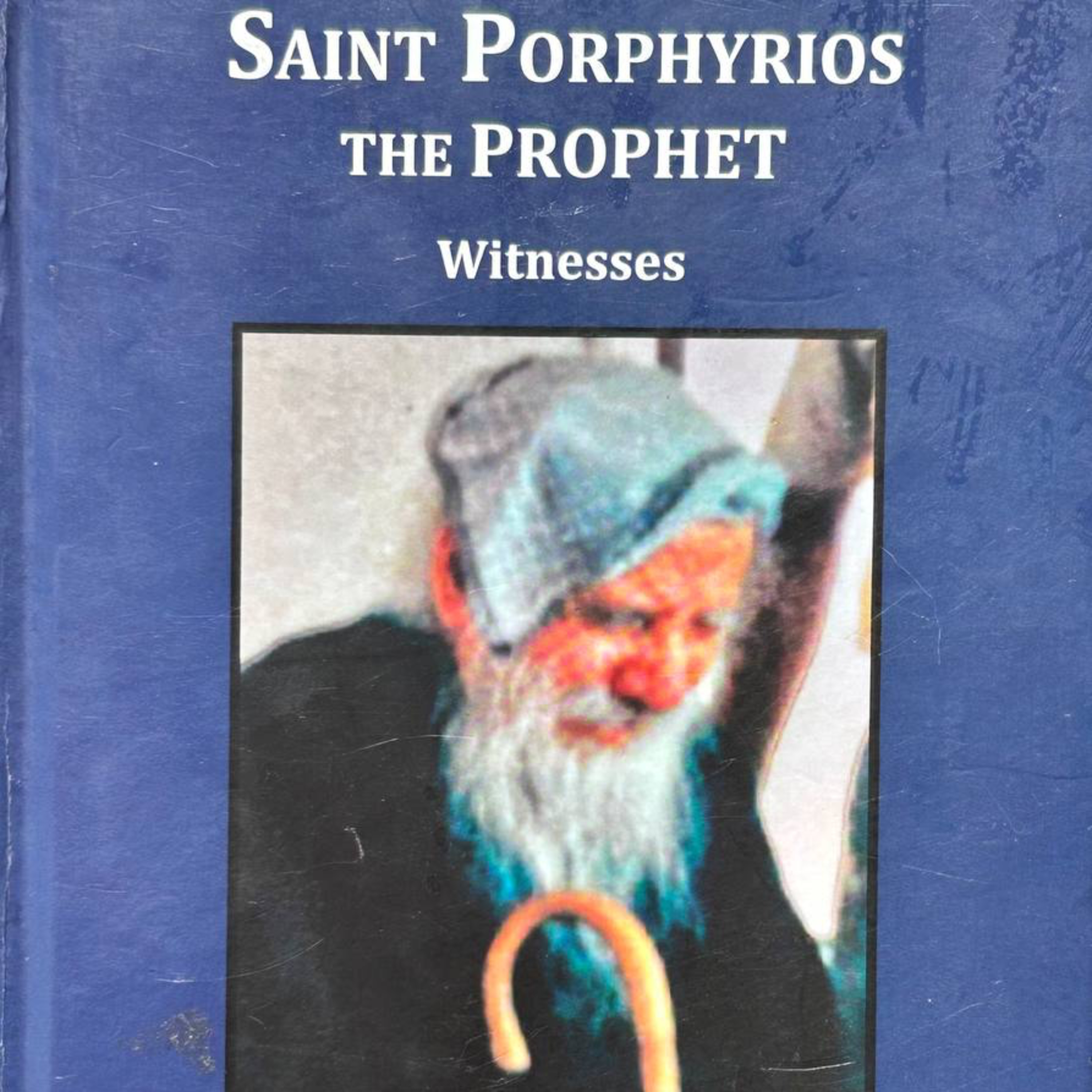 SAINT PORPHYRIOS THE PROPHET: WITNESSES - Volume 2 (Holy Cell of Saints Theodores, Mount Athos