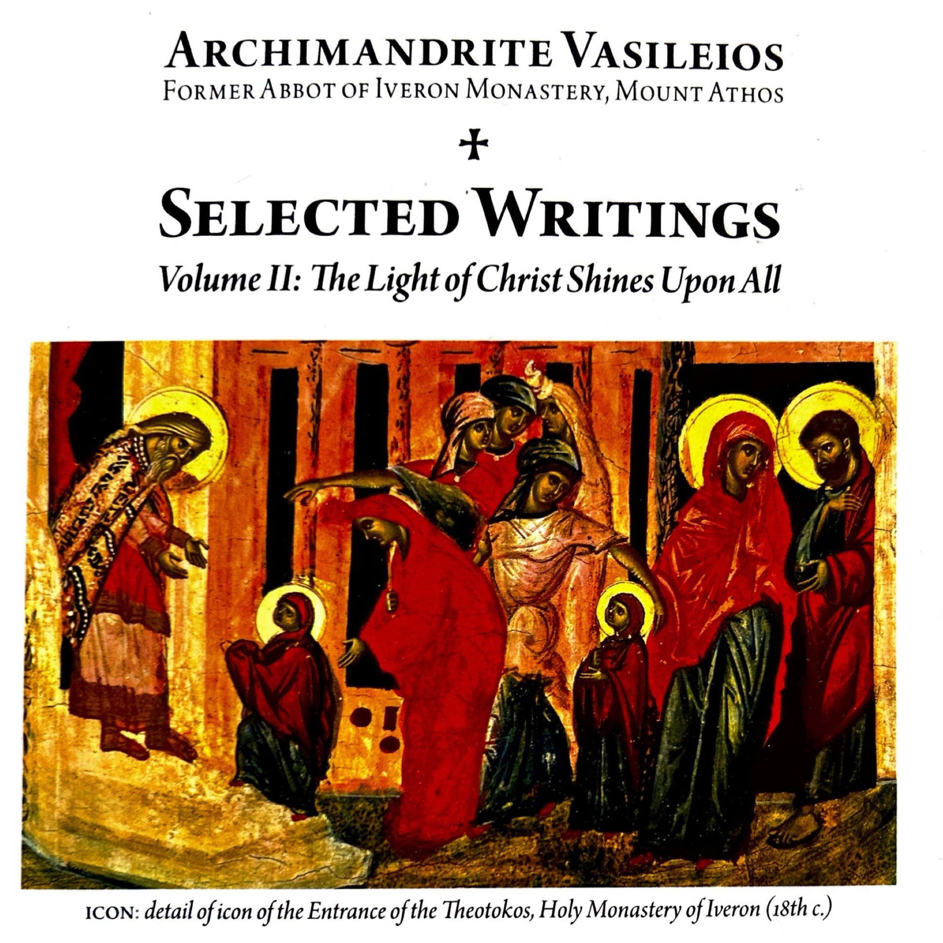 ABBA ISAAC the SYRIAN: An APPROACH to HIS WORLD by Archimandrite Vasileios of Iveron, Mount Athos