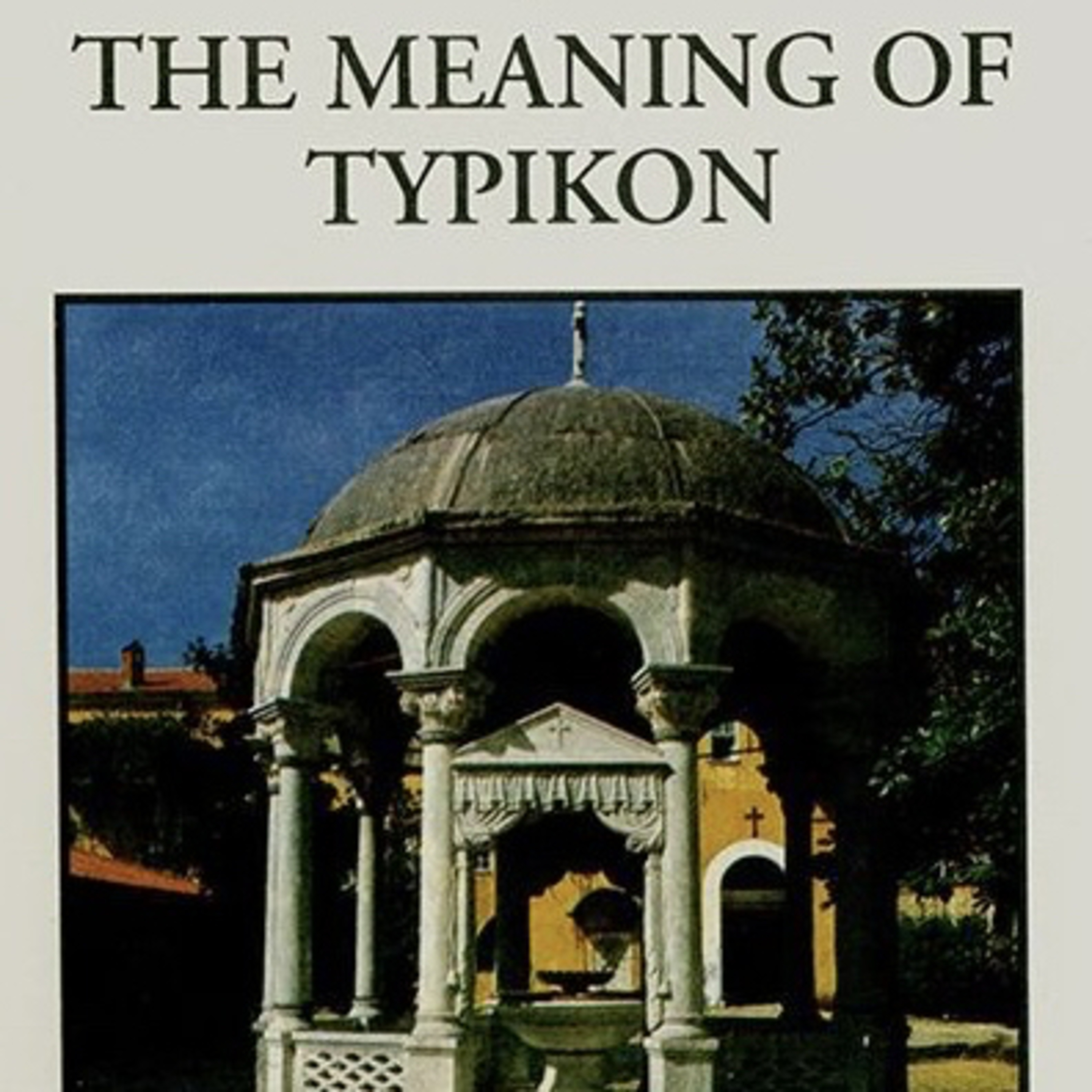 The Meaning of Typikon