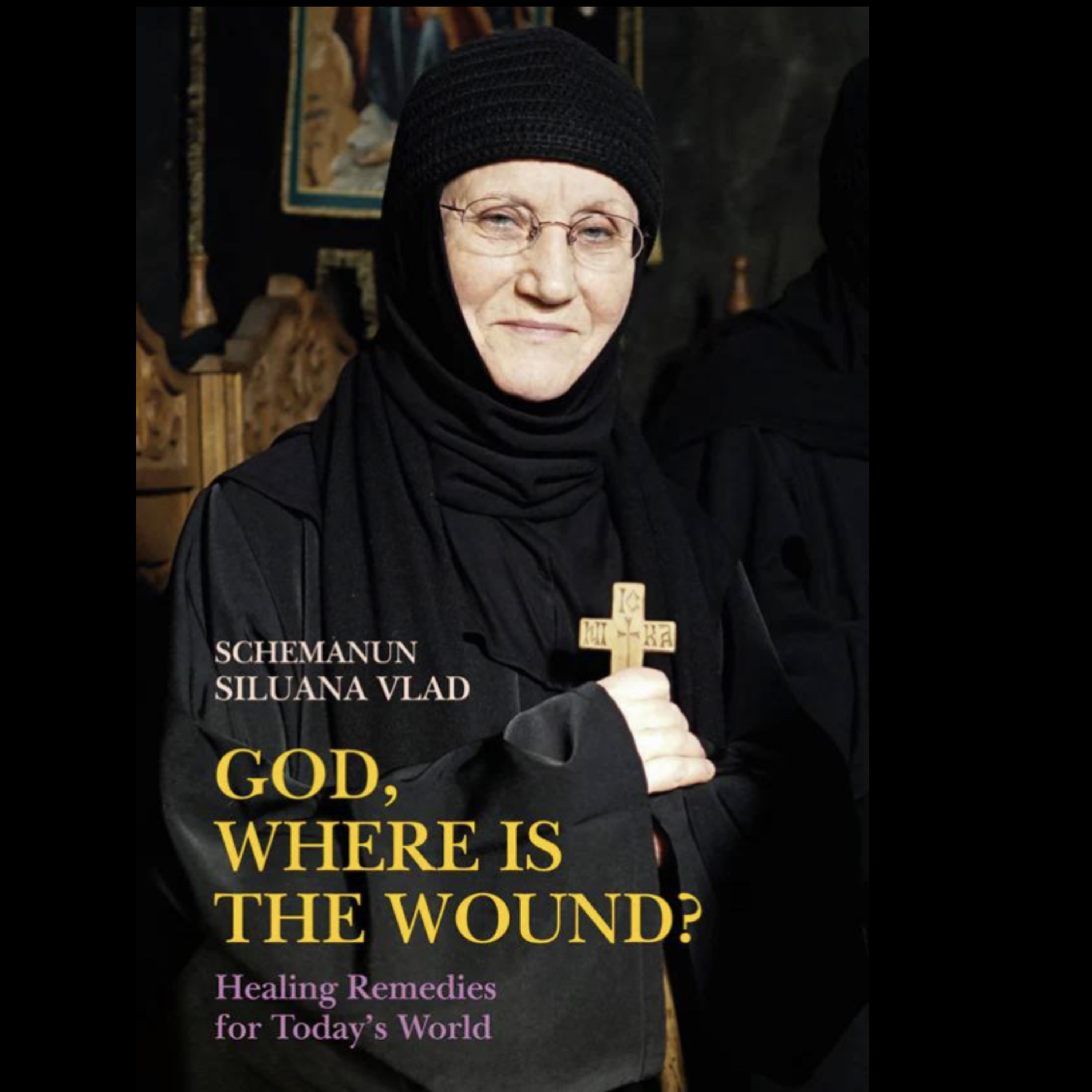 God, Where is the Wound? Healing Remedies for Today’s World (Part 1)