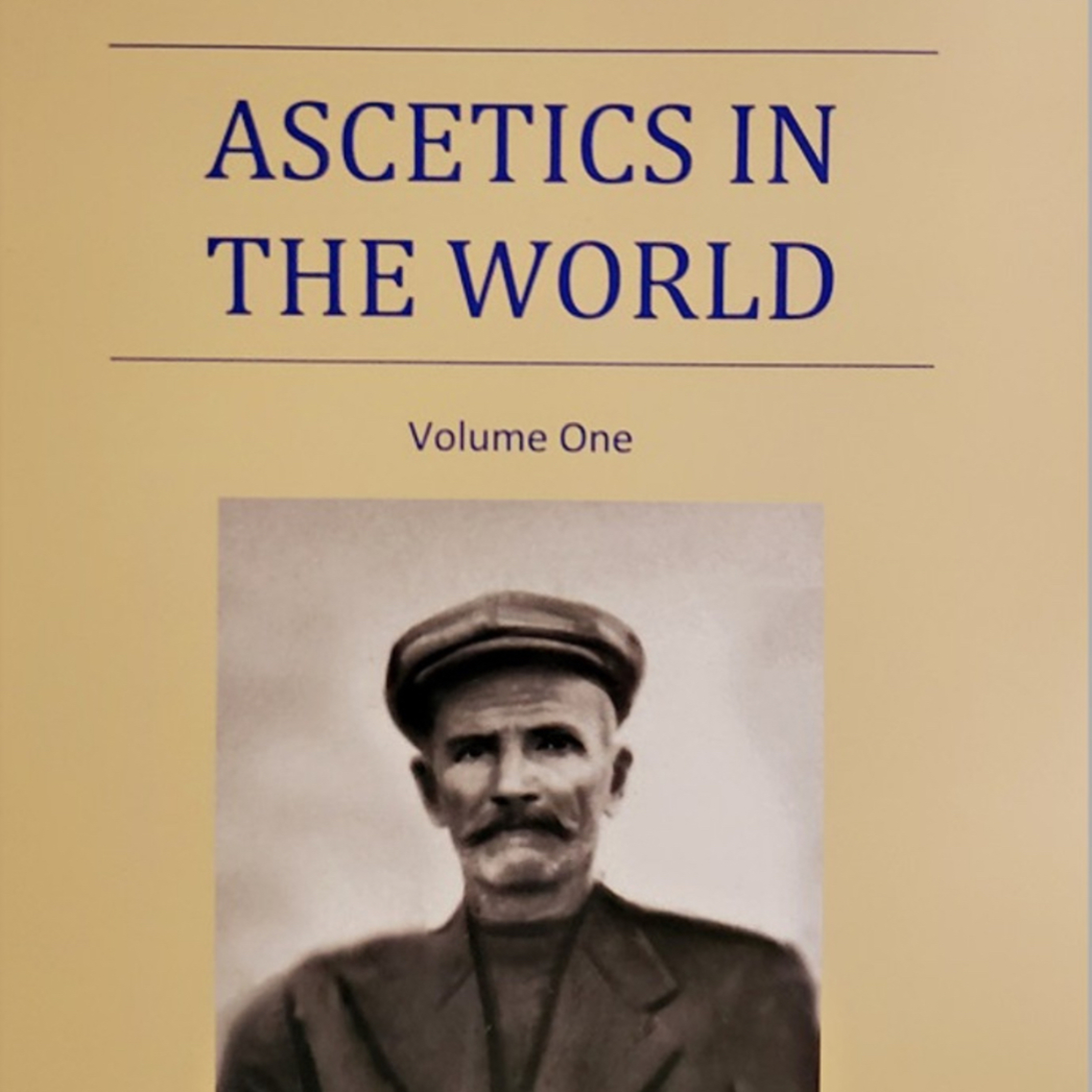 Ascetics in the World - Volume 1 (Part 1)