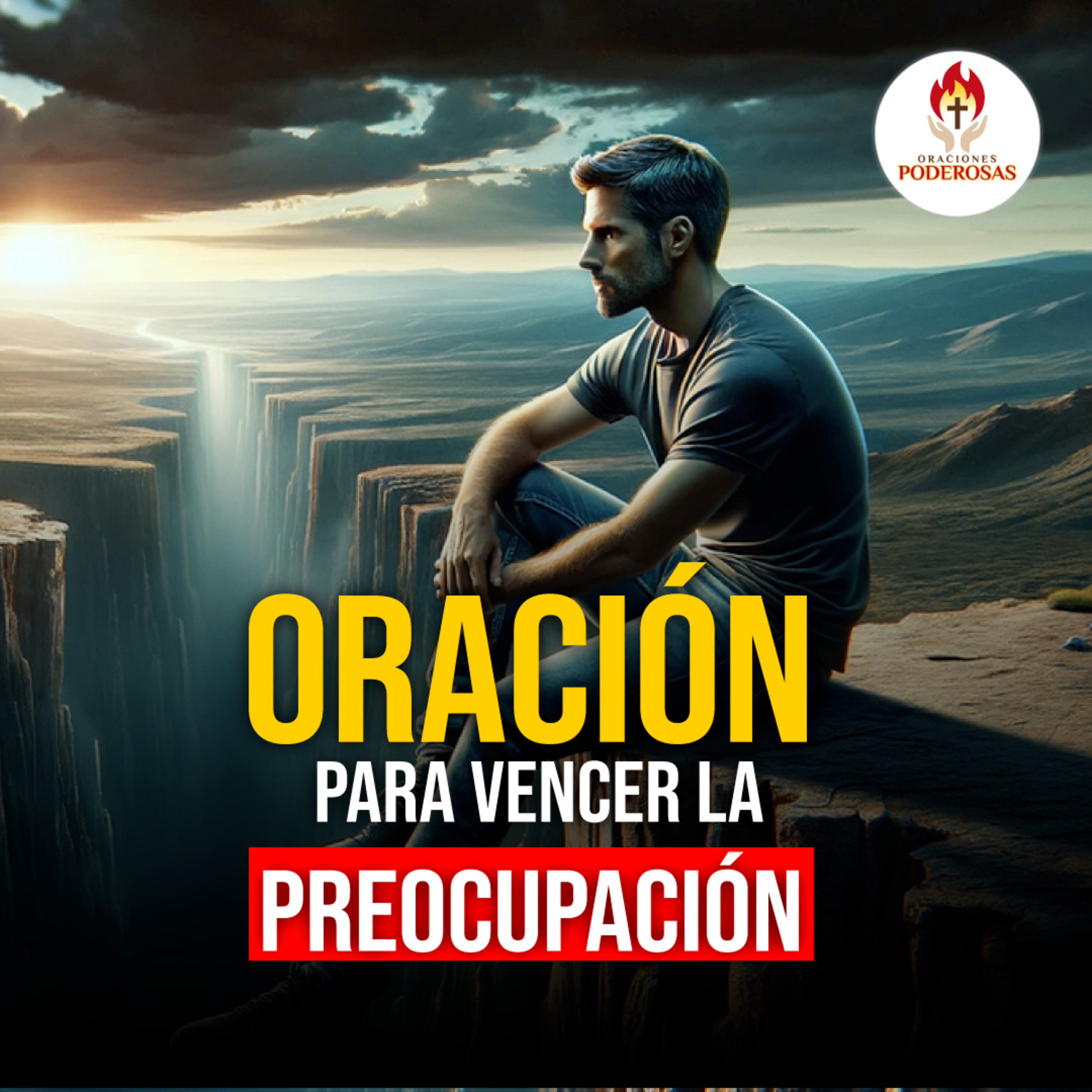 Oraciones Poderosas: Oración para vencer la preocupación #731