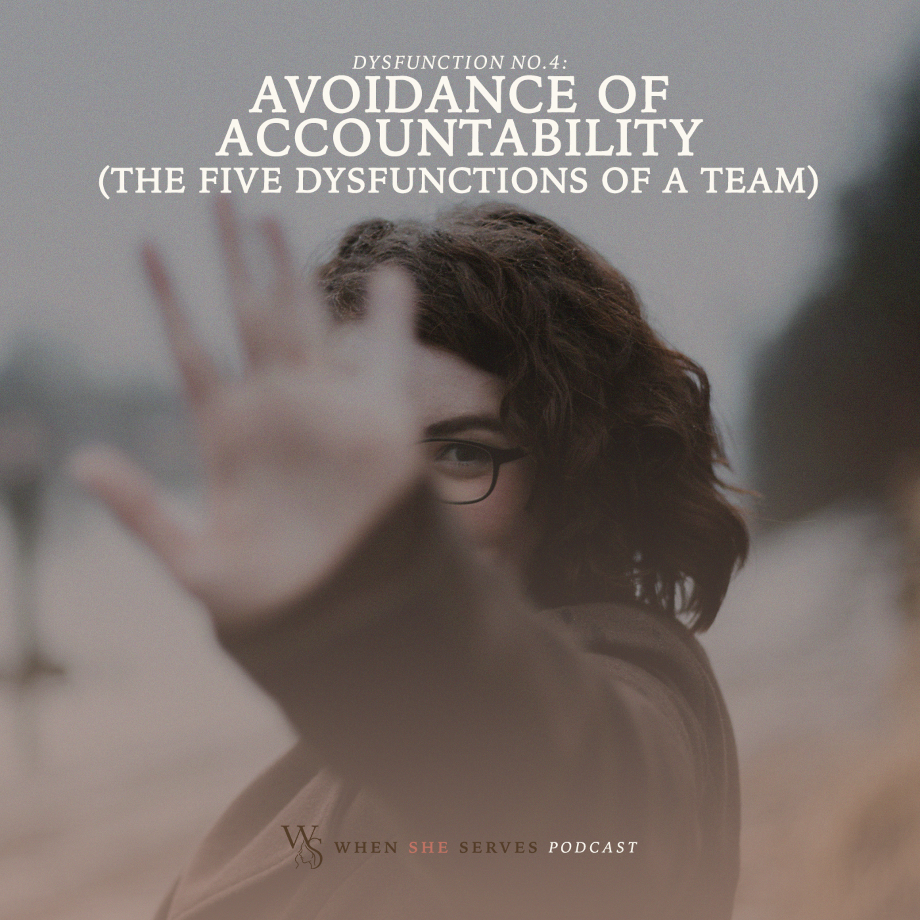 Dysfunction #4 - Avoidance of Accountability episode artwork