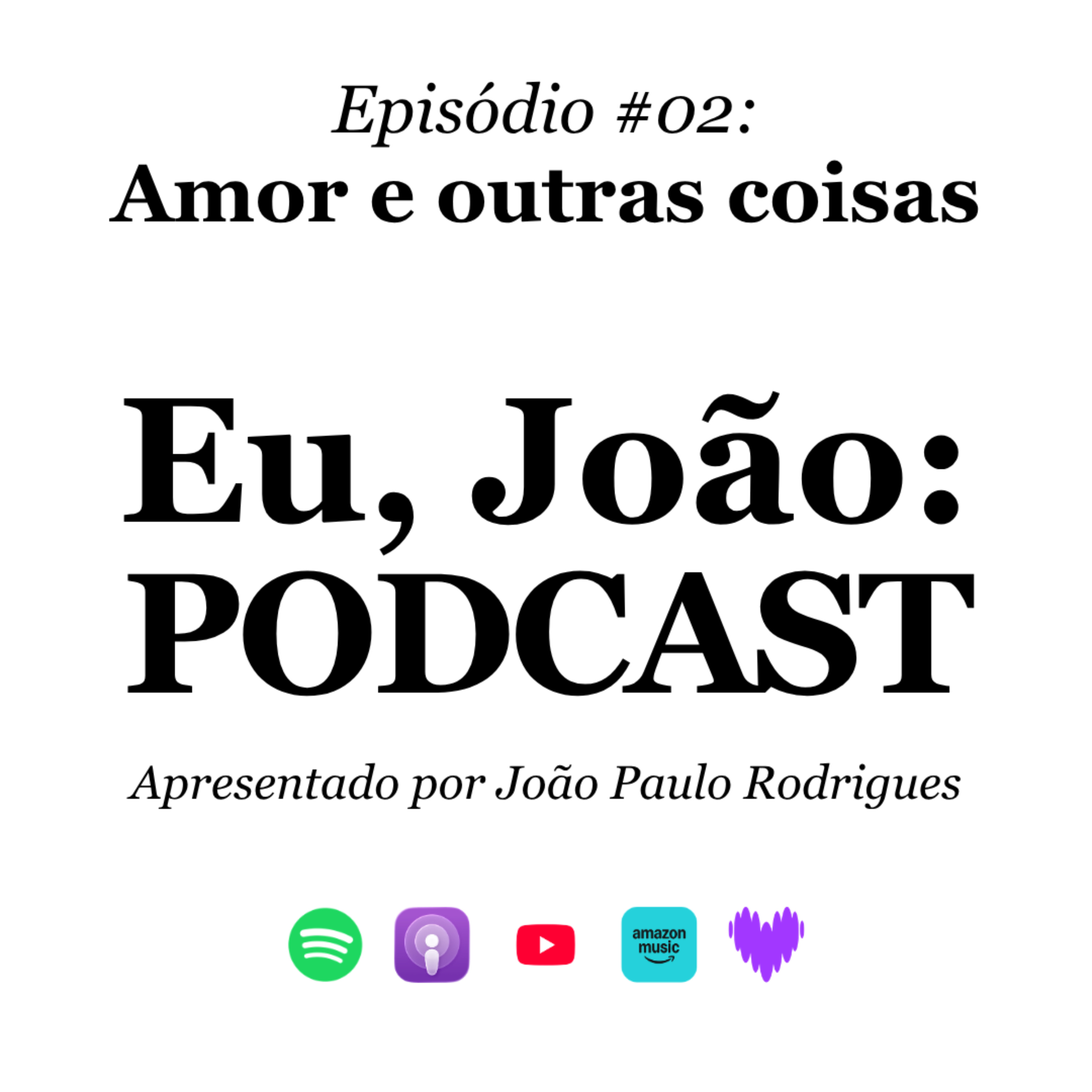 #2: Amor e outras coisas. episode artwork