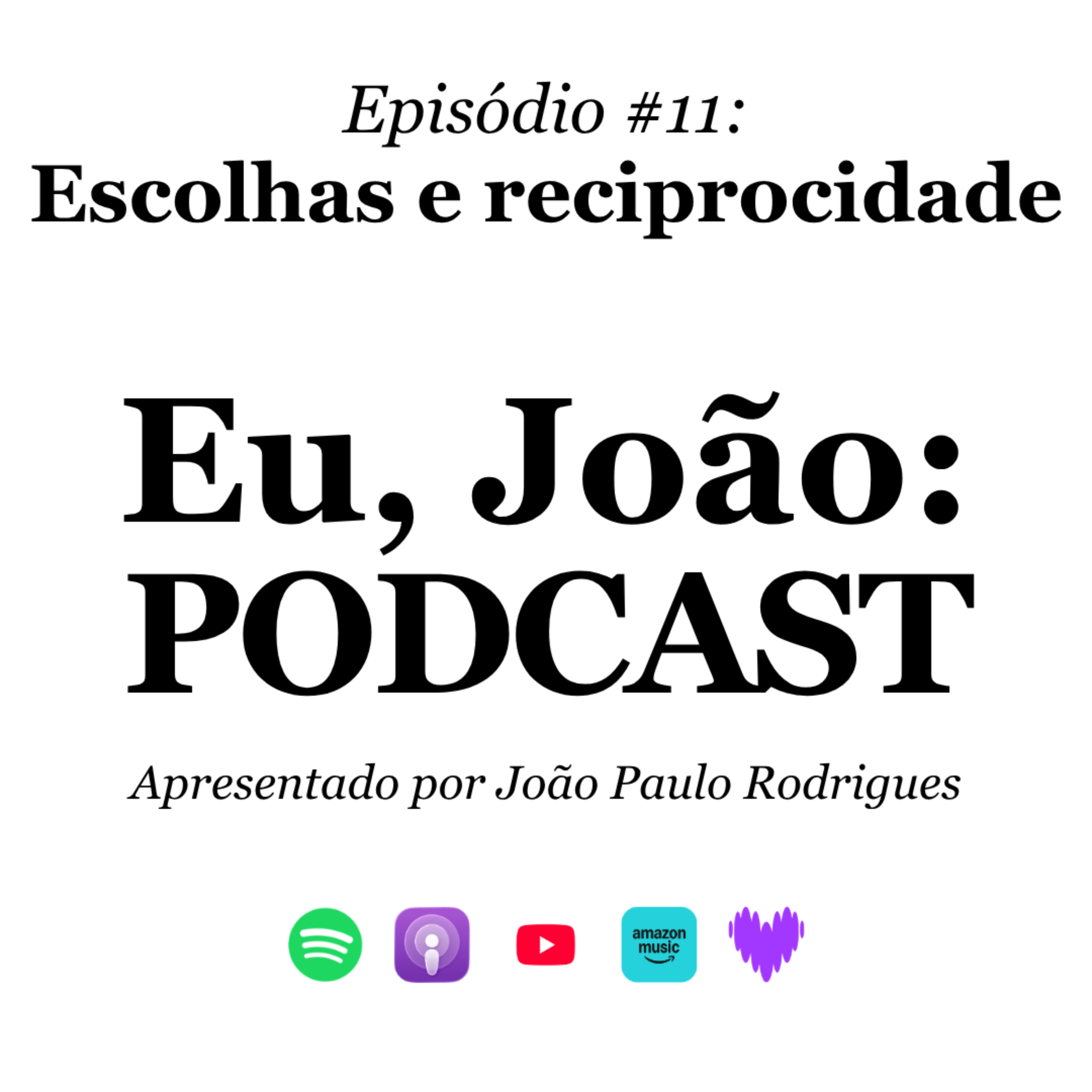 #11: Escolhas e reciprocidade. episode artwork
