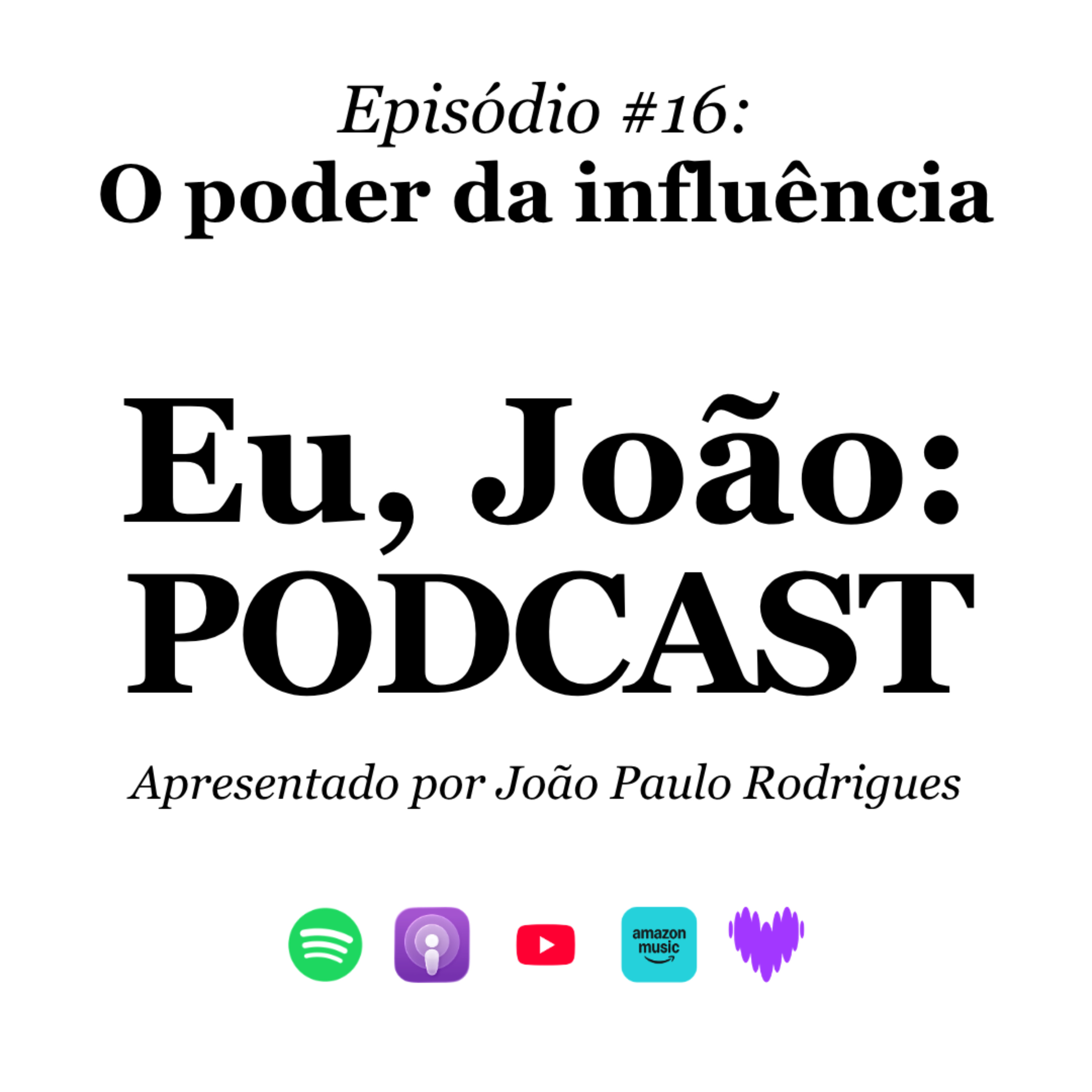 #16: O poder da influência. episode artwork