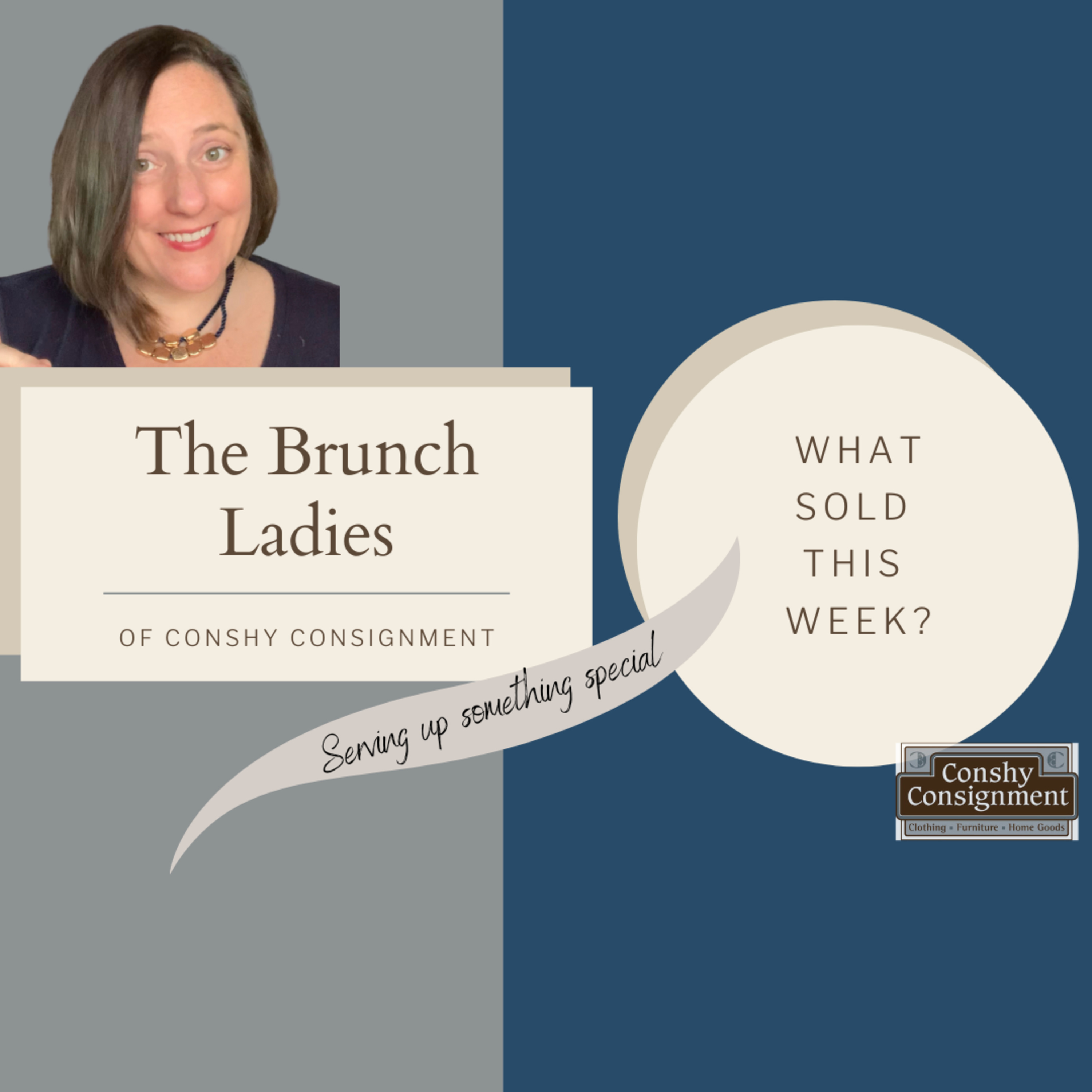 Episode 103. Conshy Consignment Serves up the Week & What Sold This Week May 26 2024