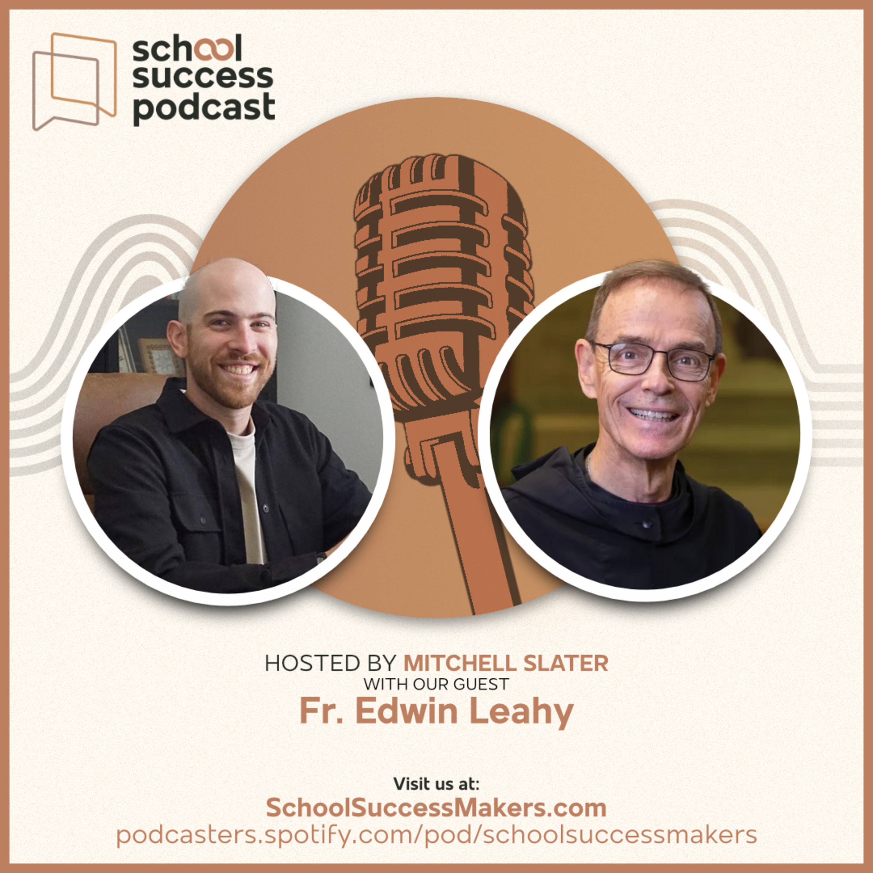 #145, The Power of Community: Fr. Edwin Leahy on Building a Stronger School