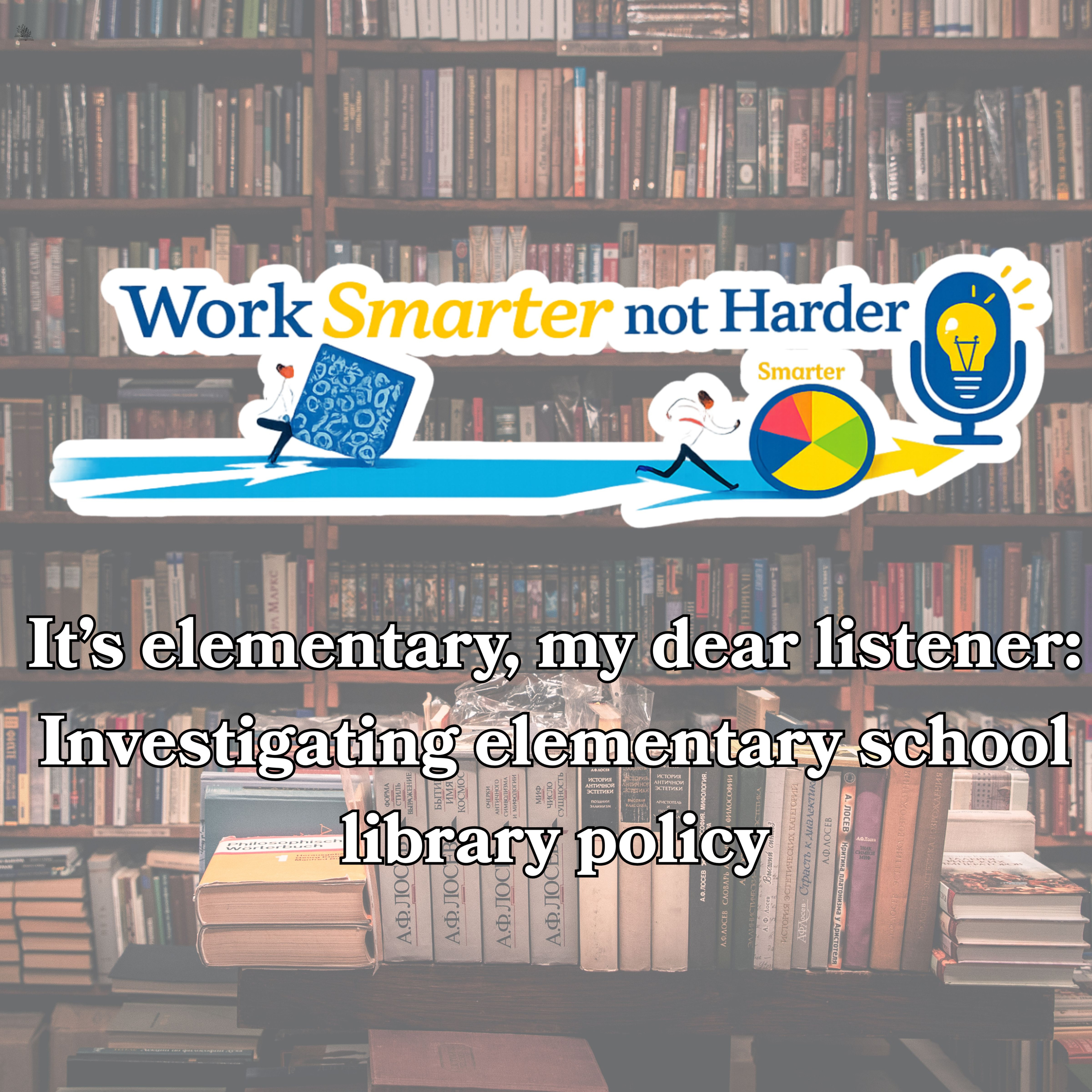 It’s elementary, my dear listener: Investigating elementary school library policy episode artwork
