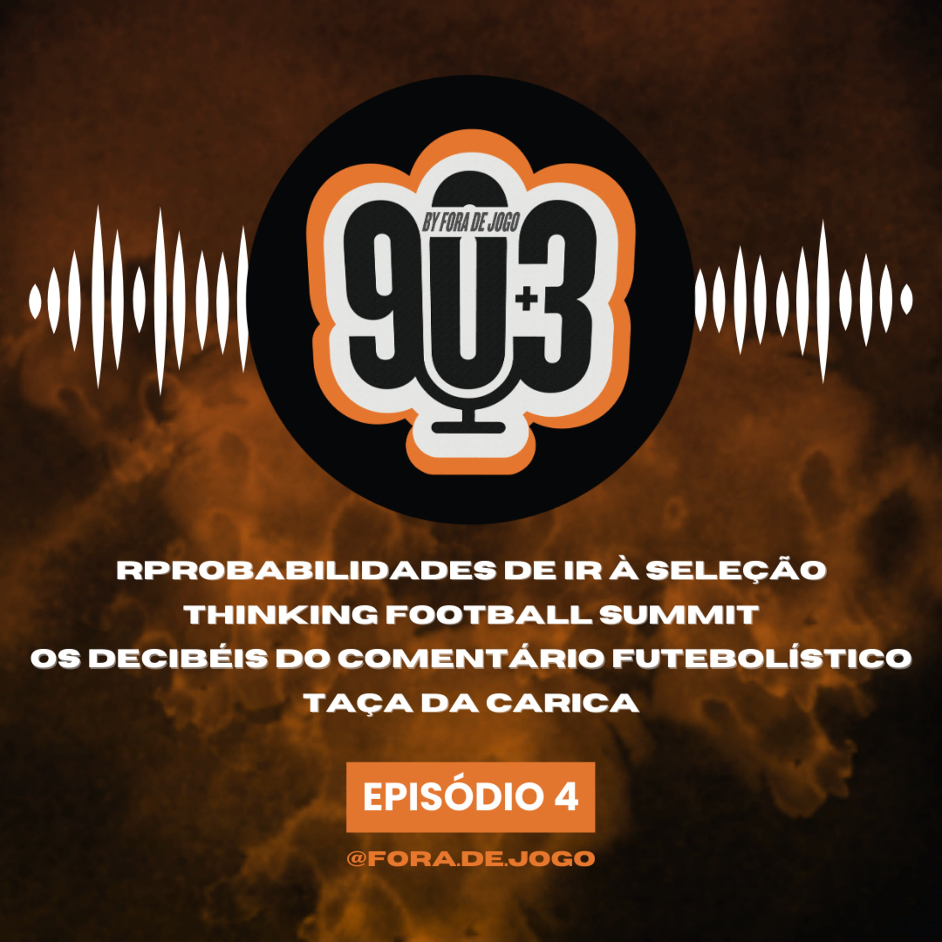 90+3 | EP4 | "Mete um calhau no lugar do Fernando Santos e é quase impossível fazer pior" episode artwork
