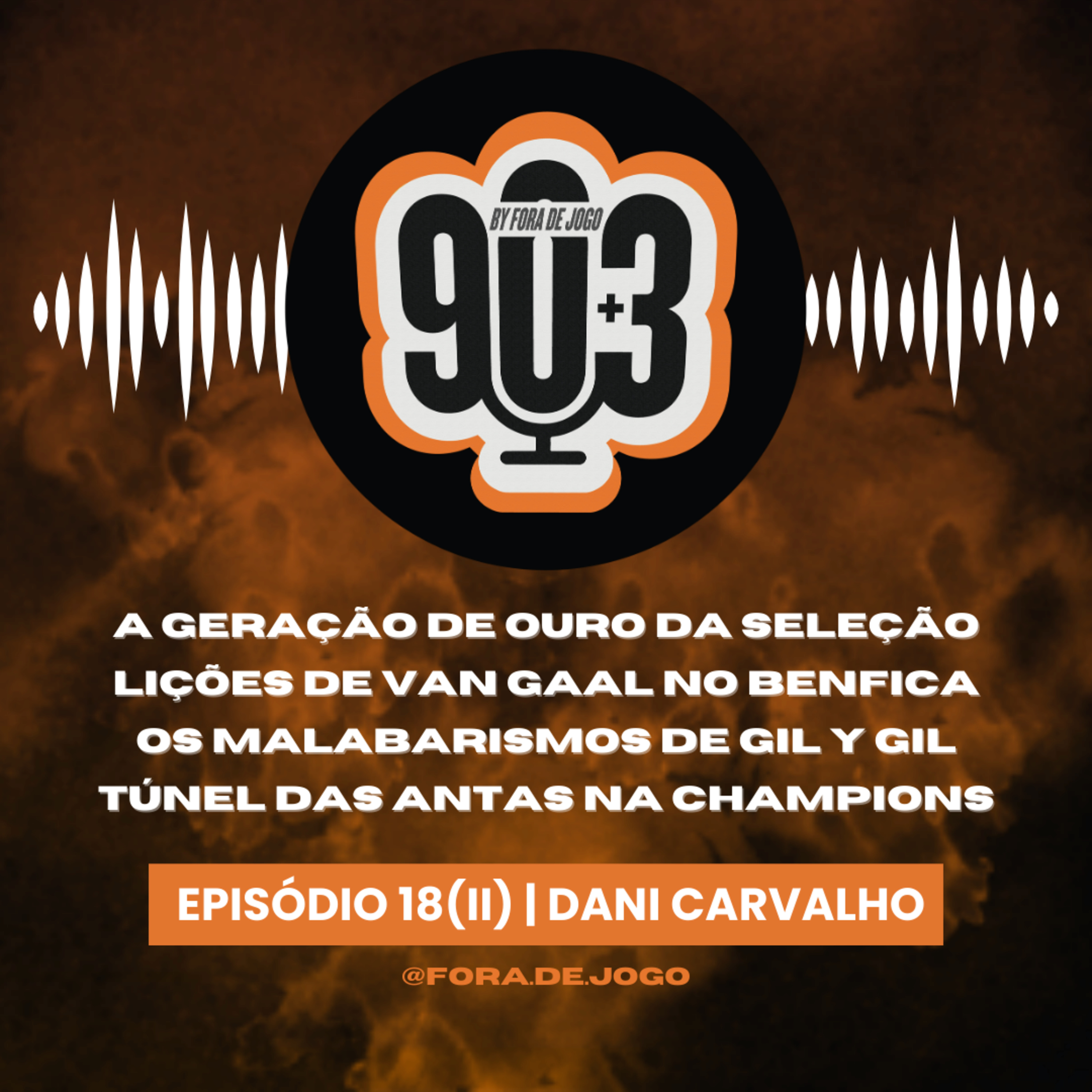 90+3 | EP18 | Parte 2 | Dani | "O Futre chega ao balneário e gritar “¿Dónde está el portugués?"