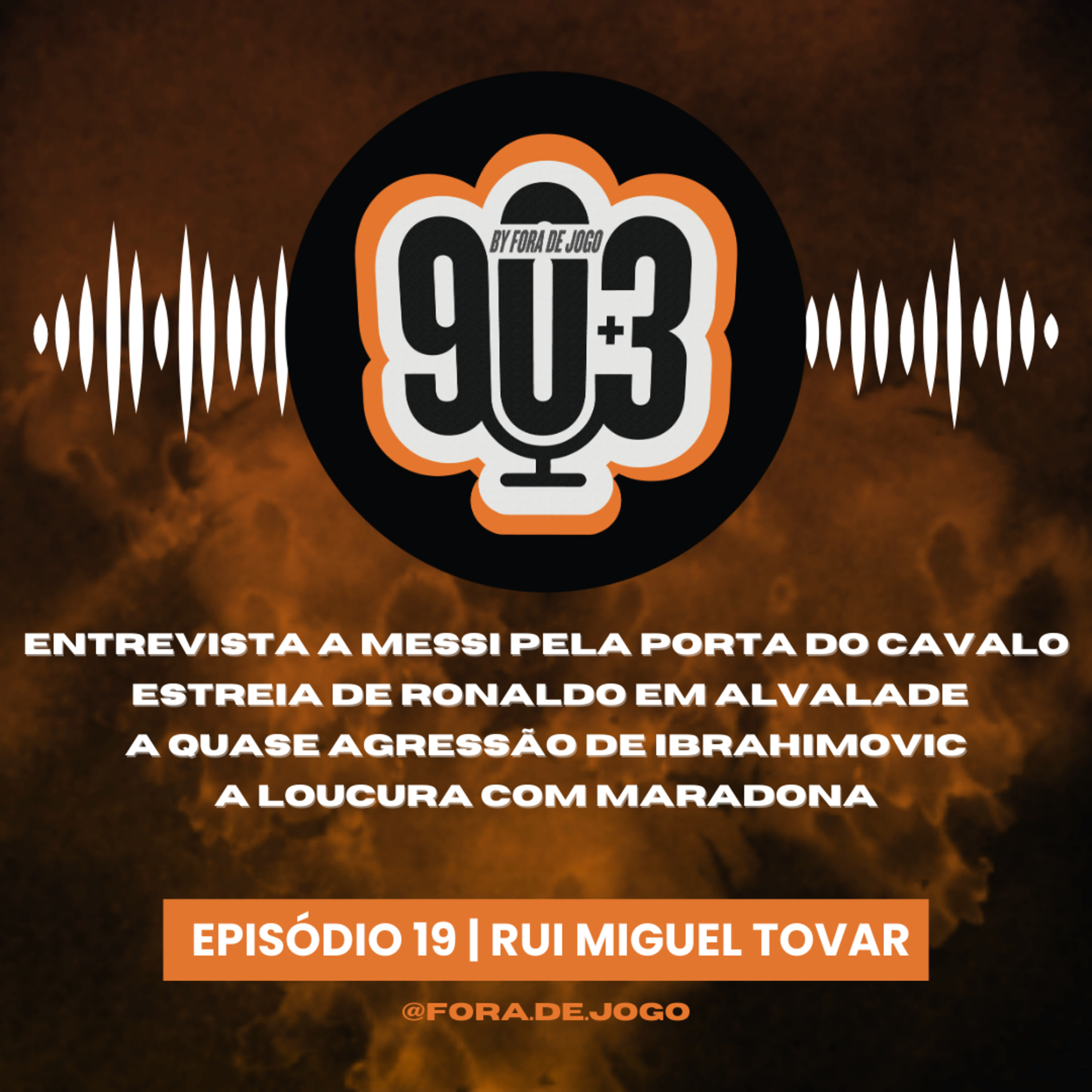 90+3 | EP19 | Rui M. Tovar | Ronaldo para Sá Pinto:“Quando ganhar a Bola de Ouro não me falas assim”
