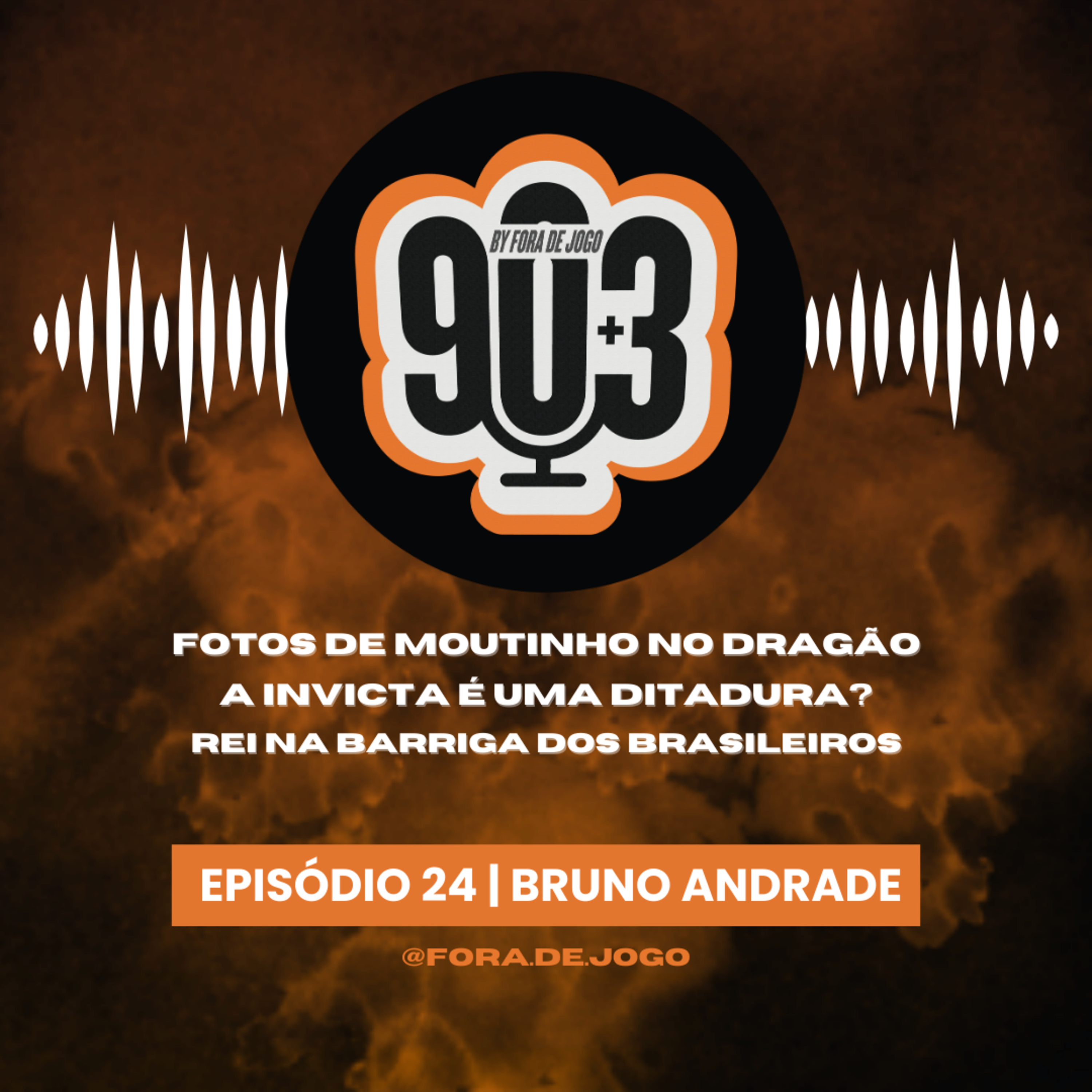 90+3 | EP24 | Bruno Andrade | “O Jorge Jesus foi machista e afirmou que hoje em dia tudo é racismo”