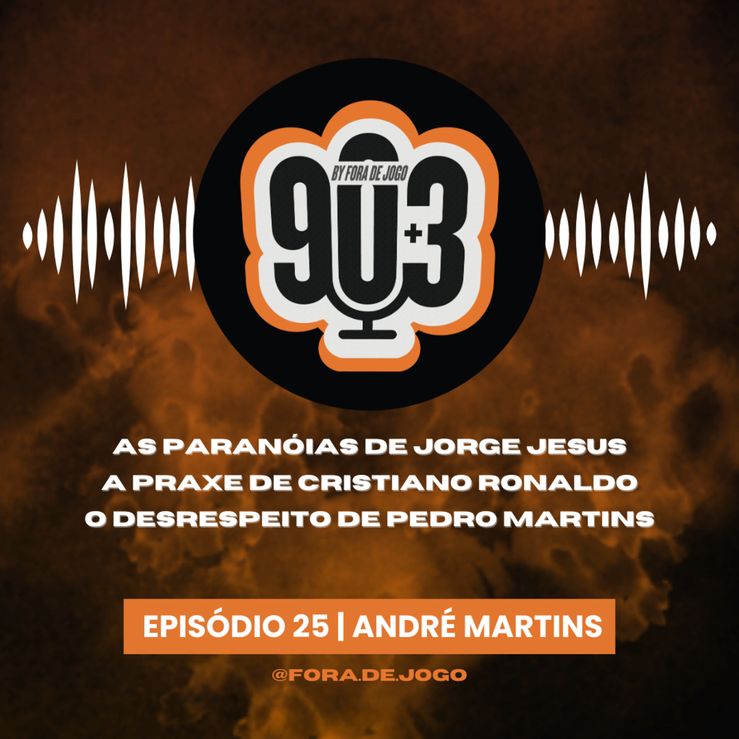 90+3 | EP25 | André Martins | “O Jorge Mendes ligou-me e disse prepara-te porque vais à Seleção”