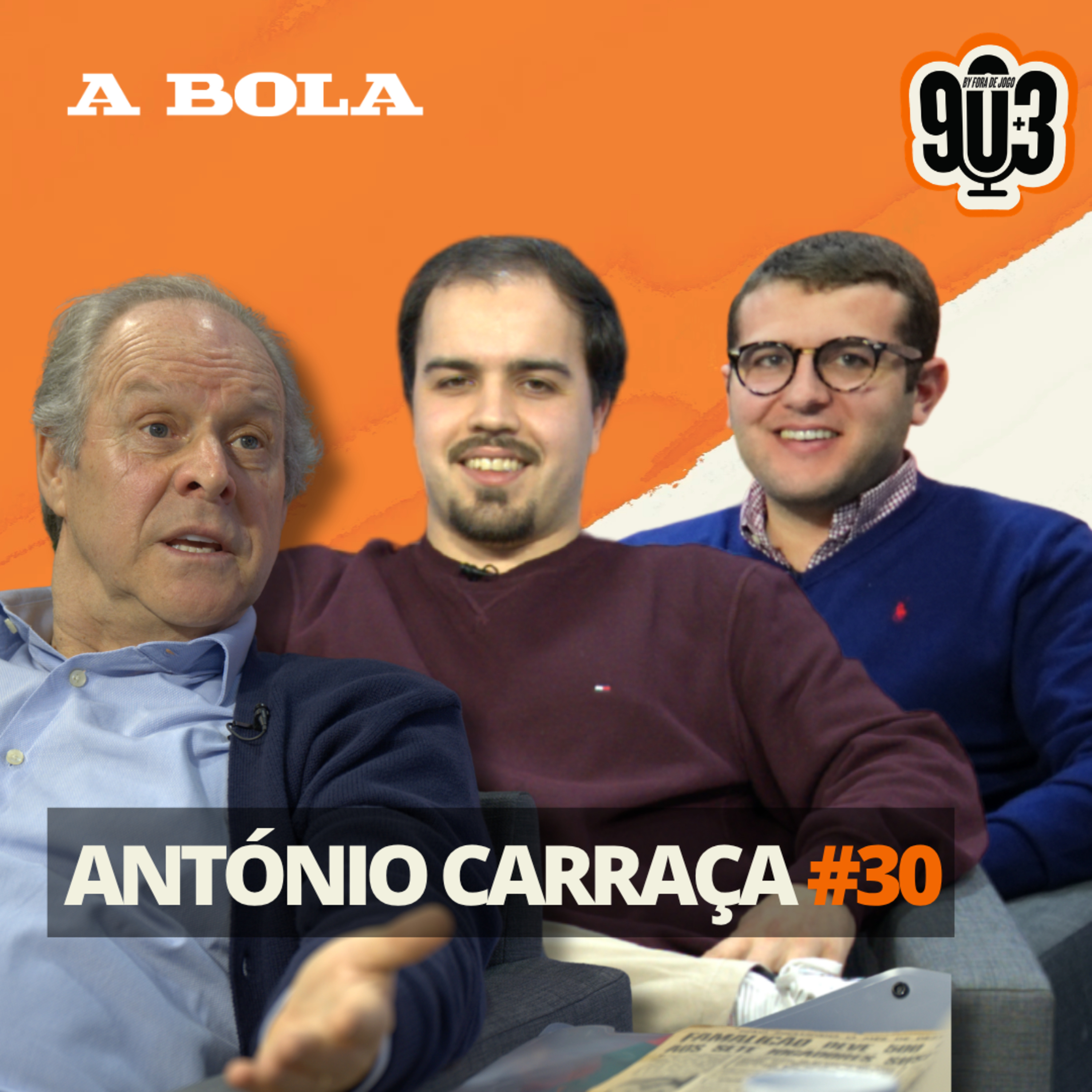 90+3 | T3 | EP 30 | António Carraça | “Disse ao Jesus que com o carácter dele nunca iria treinar um grande europeu”