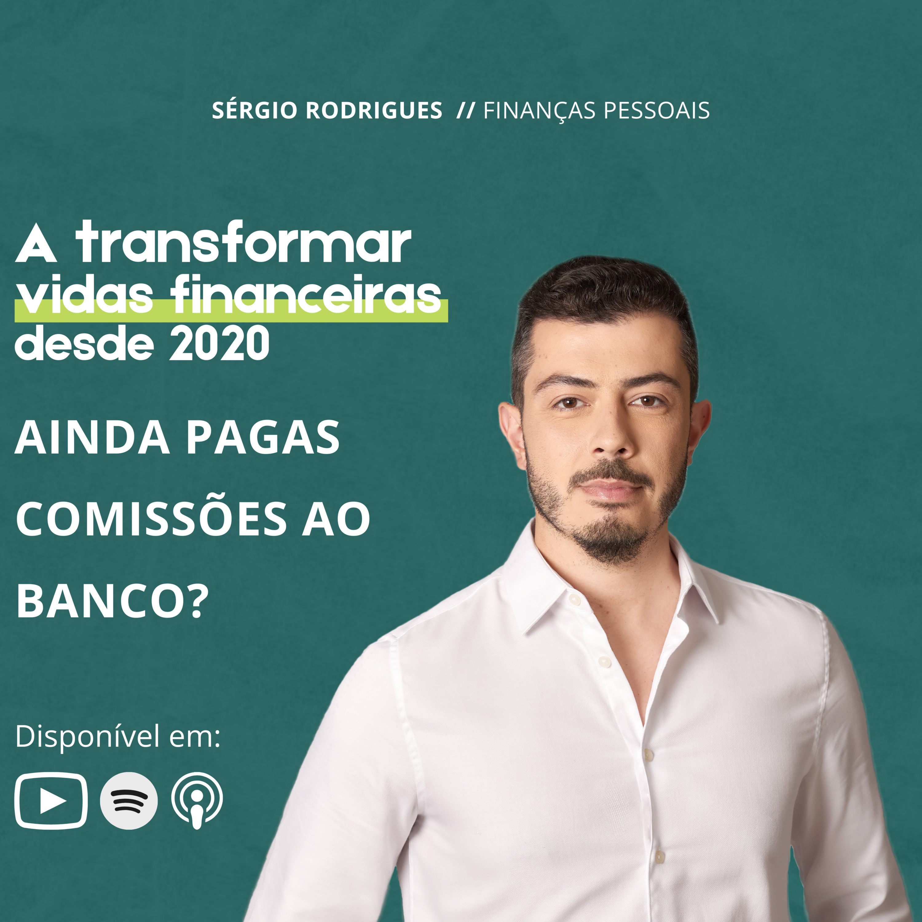AINDA PAGAS COMISSÕES AO BANCO?