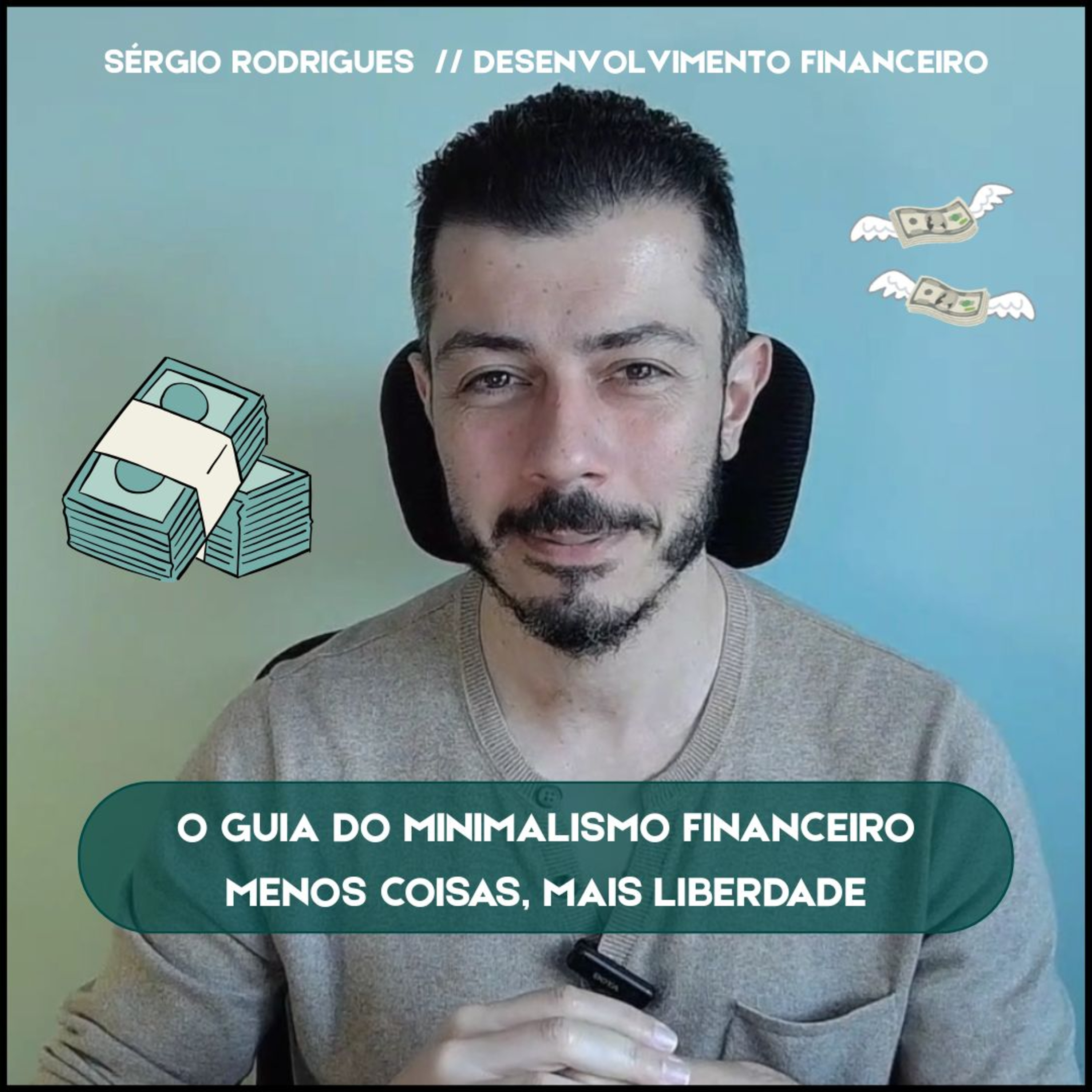 O Guia do Minimalismo Financeiro — Menos Coisas, Mais Liberdade