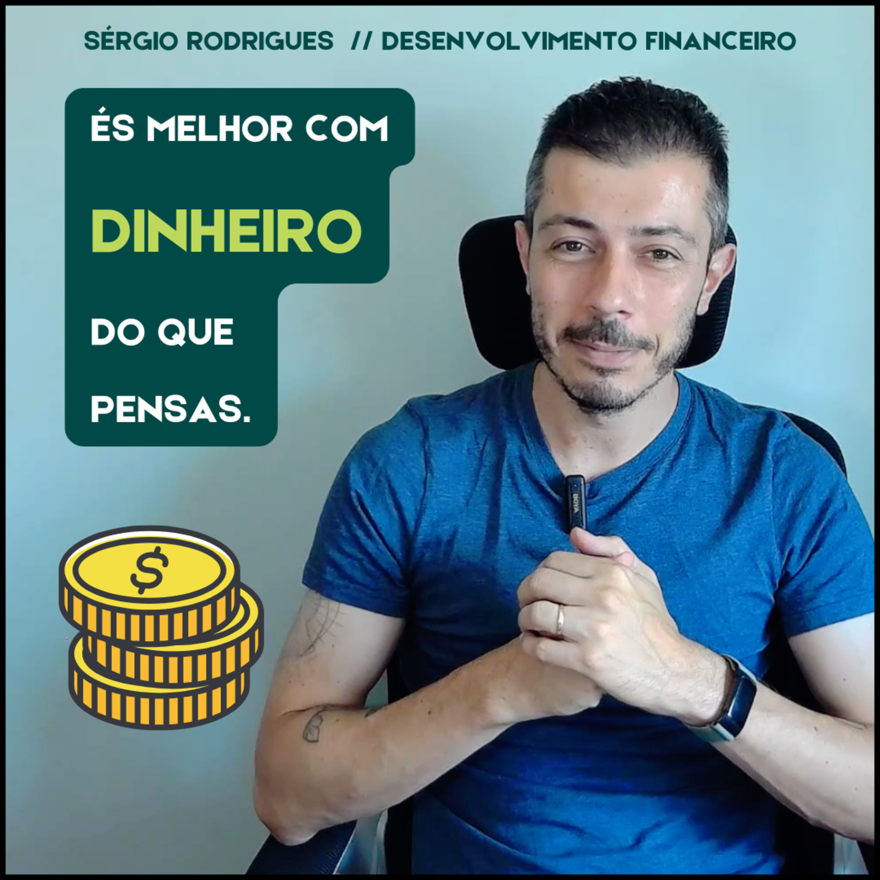 És melhor com dinheiro do que pensas.