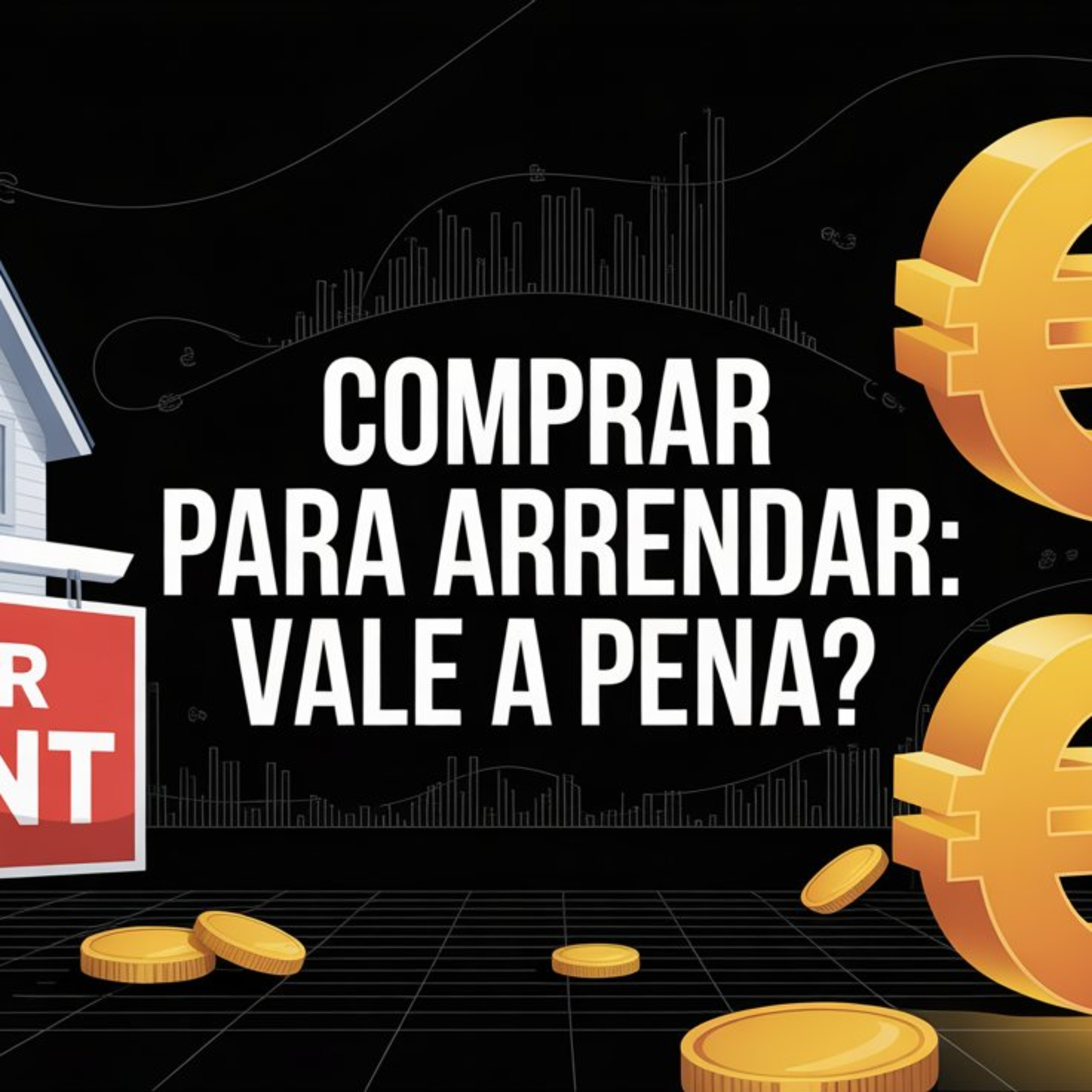 Crédito Habitação e Arrendamento: vale a pena comprar casa para pôr a render?