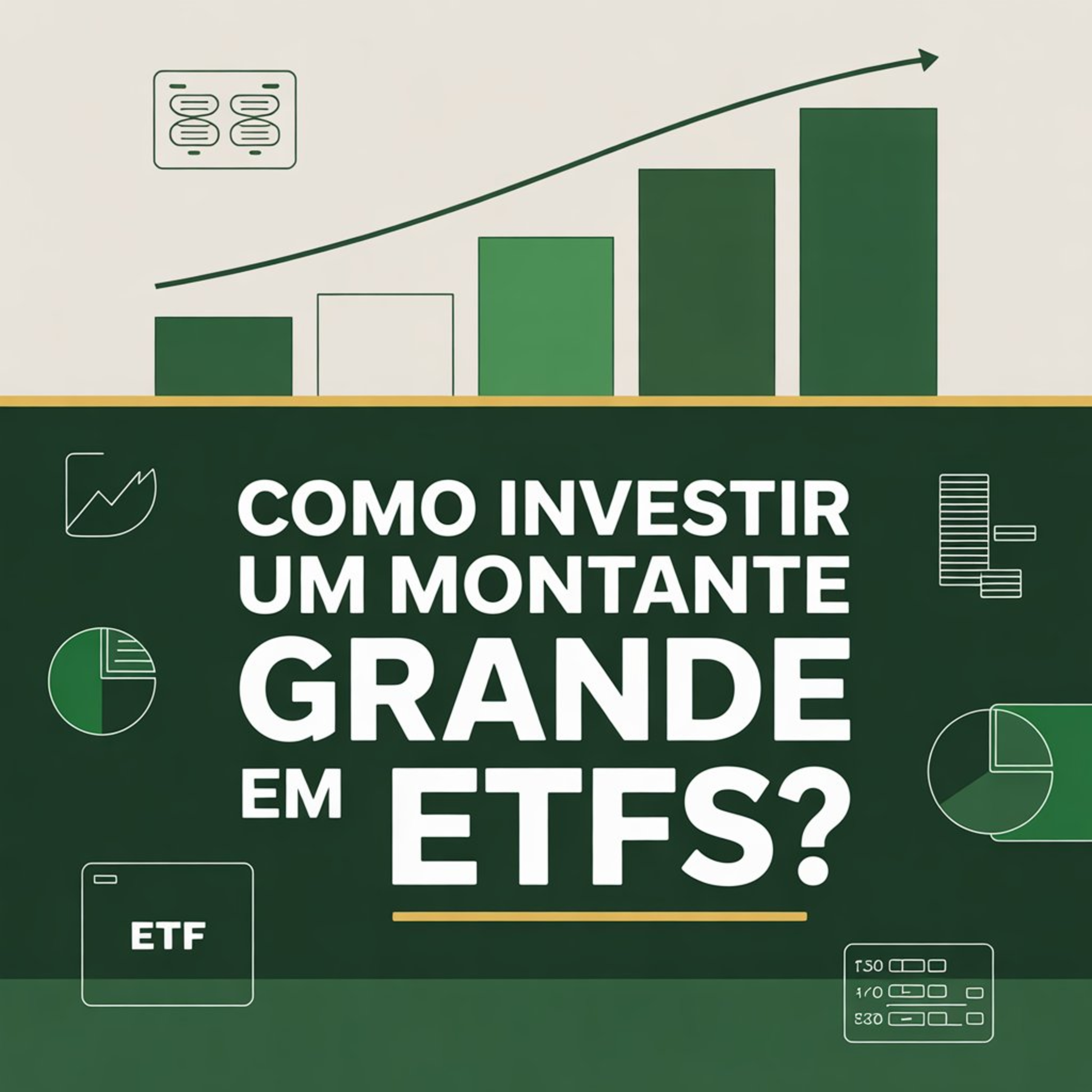 Como investir um montante grande em ETFs