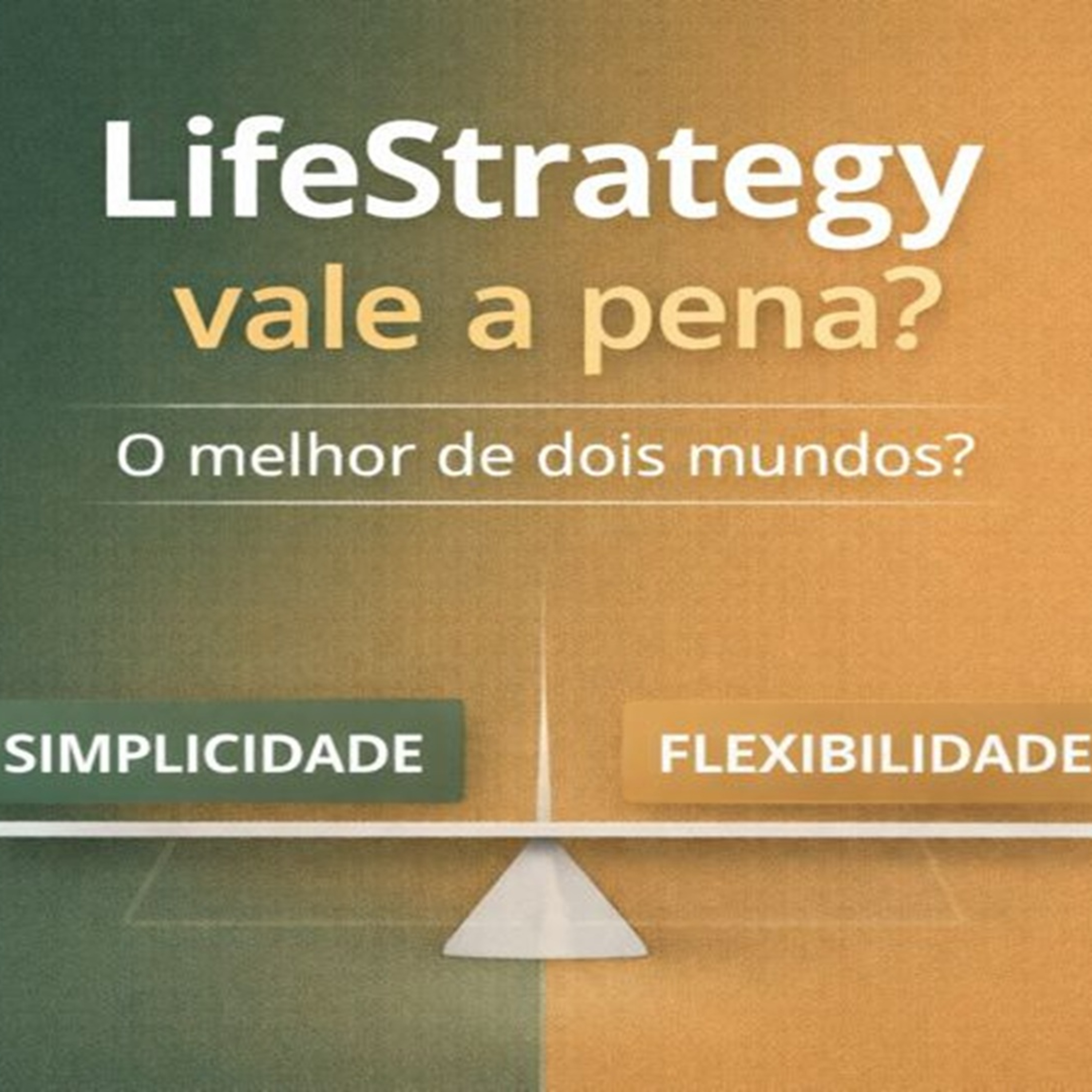 Vanguard LifeStrategy: o “melhor de dois mundos”… será mesmo?